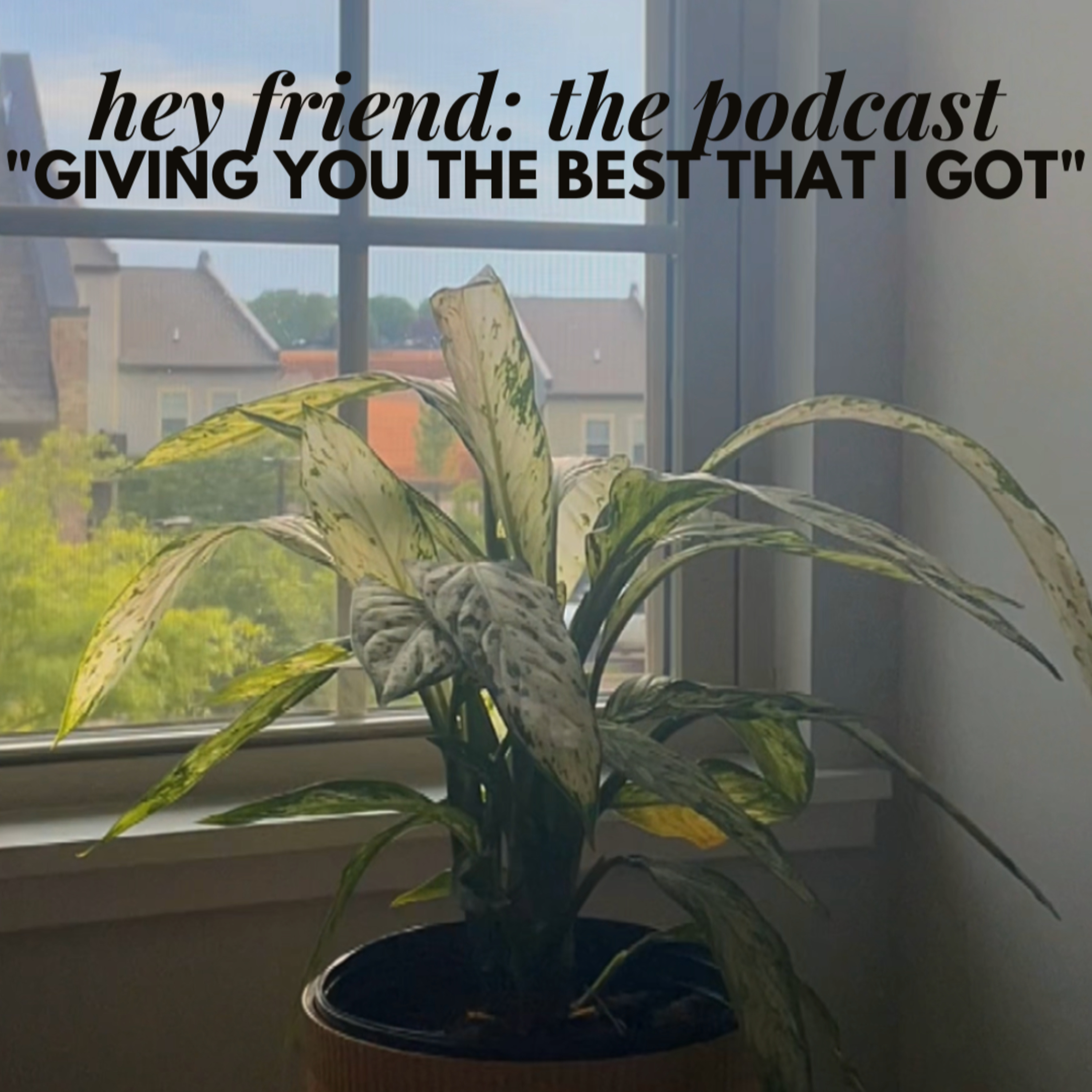 Hey Friend: The Podcast with Skyler \