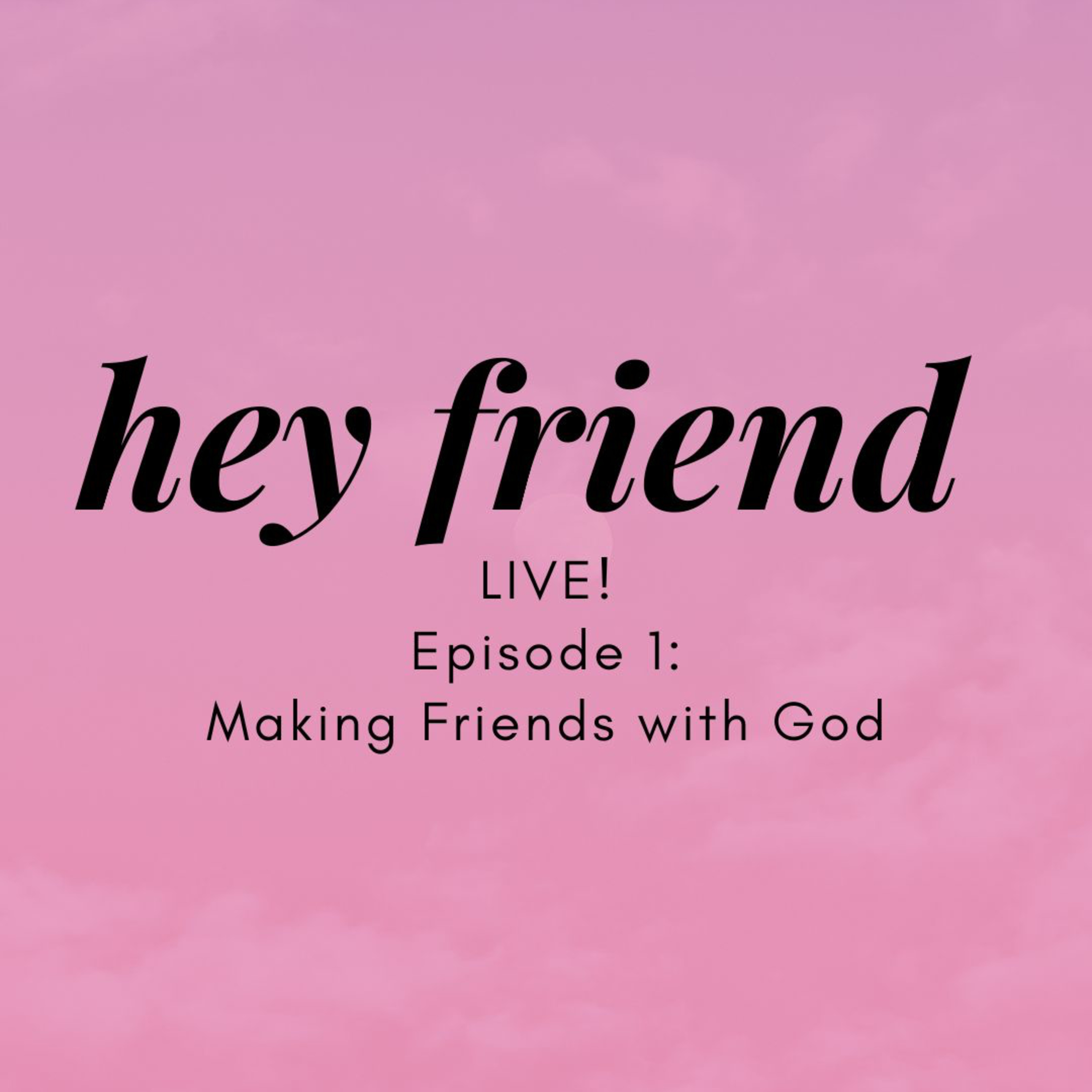 Hey Friend: The Podcast with Skyler \