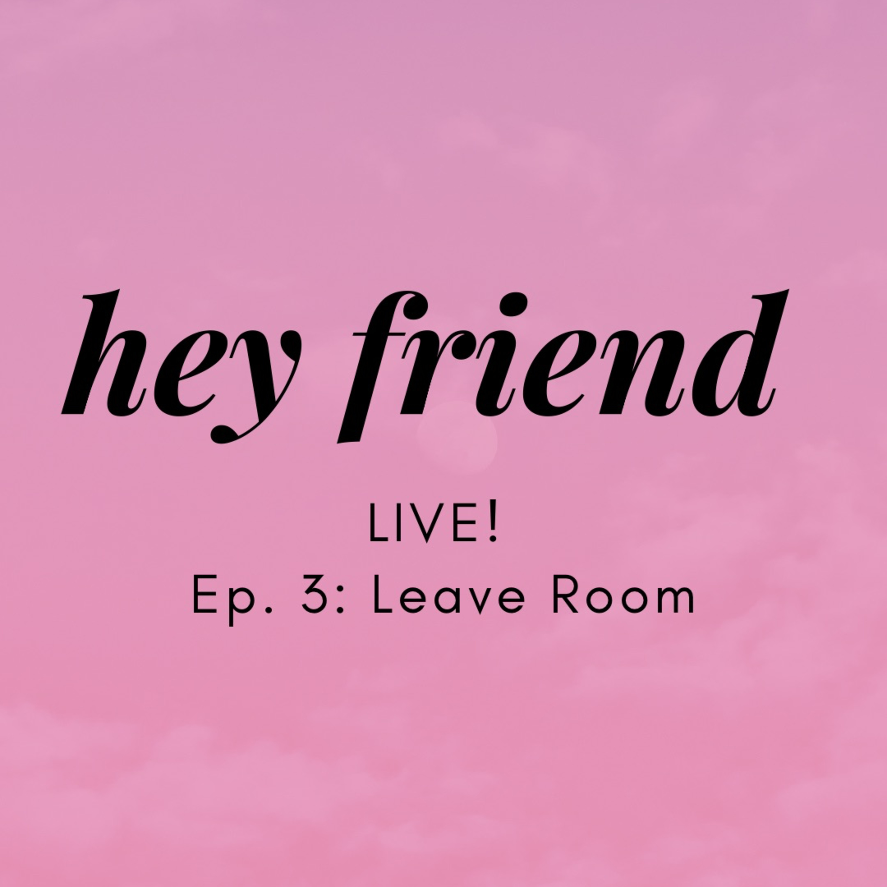 Hey Friend: The Podcast with Skyler \