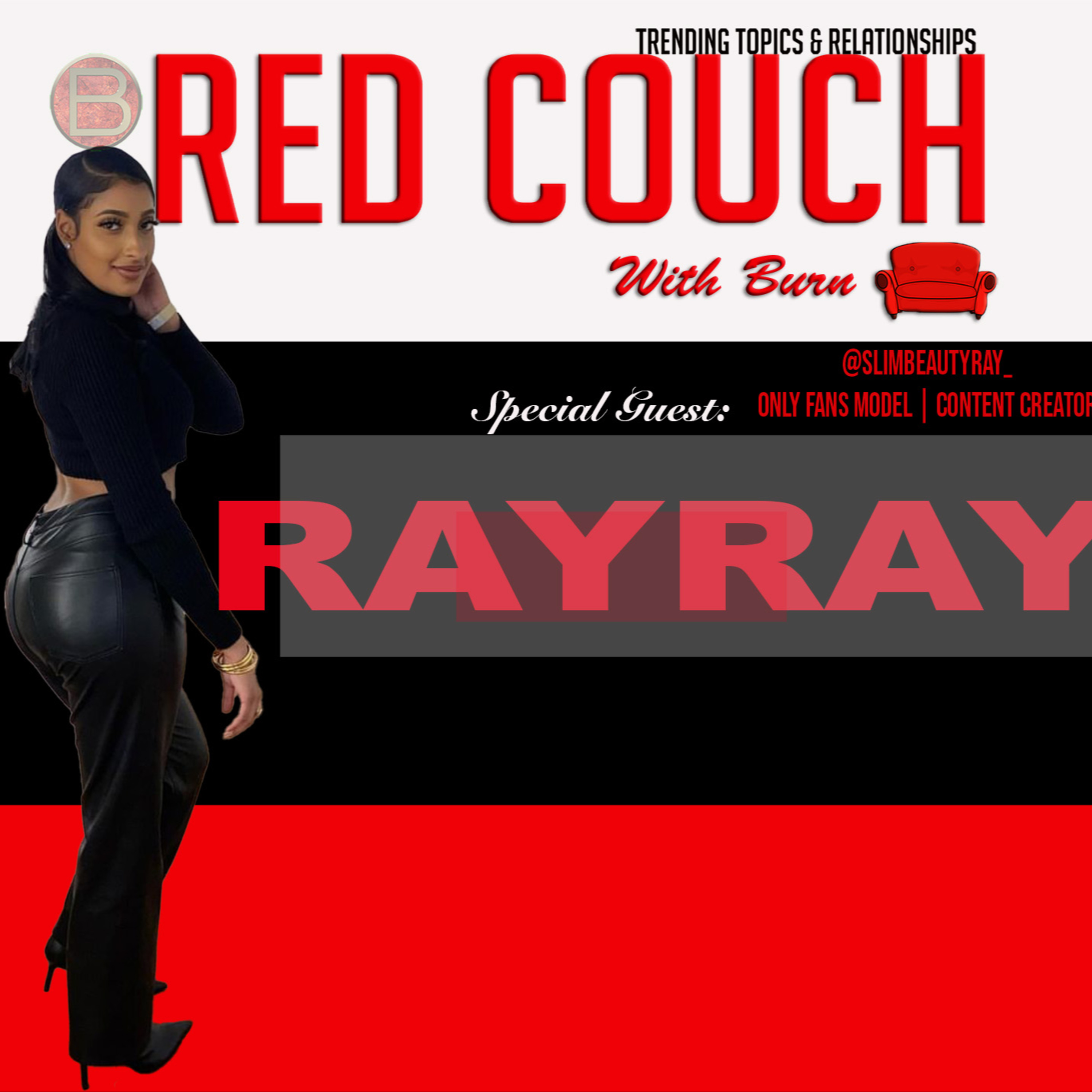 Ray Ray | The Red Couch With Burn | Season 3 Episode 13 [ Full Interview ]
