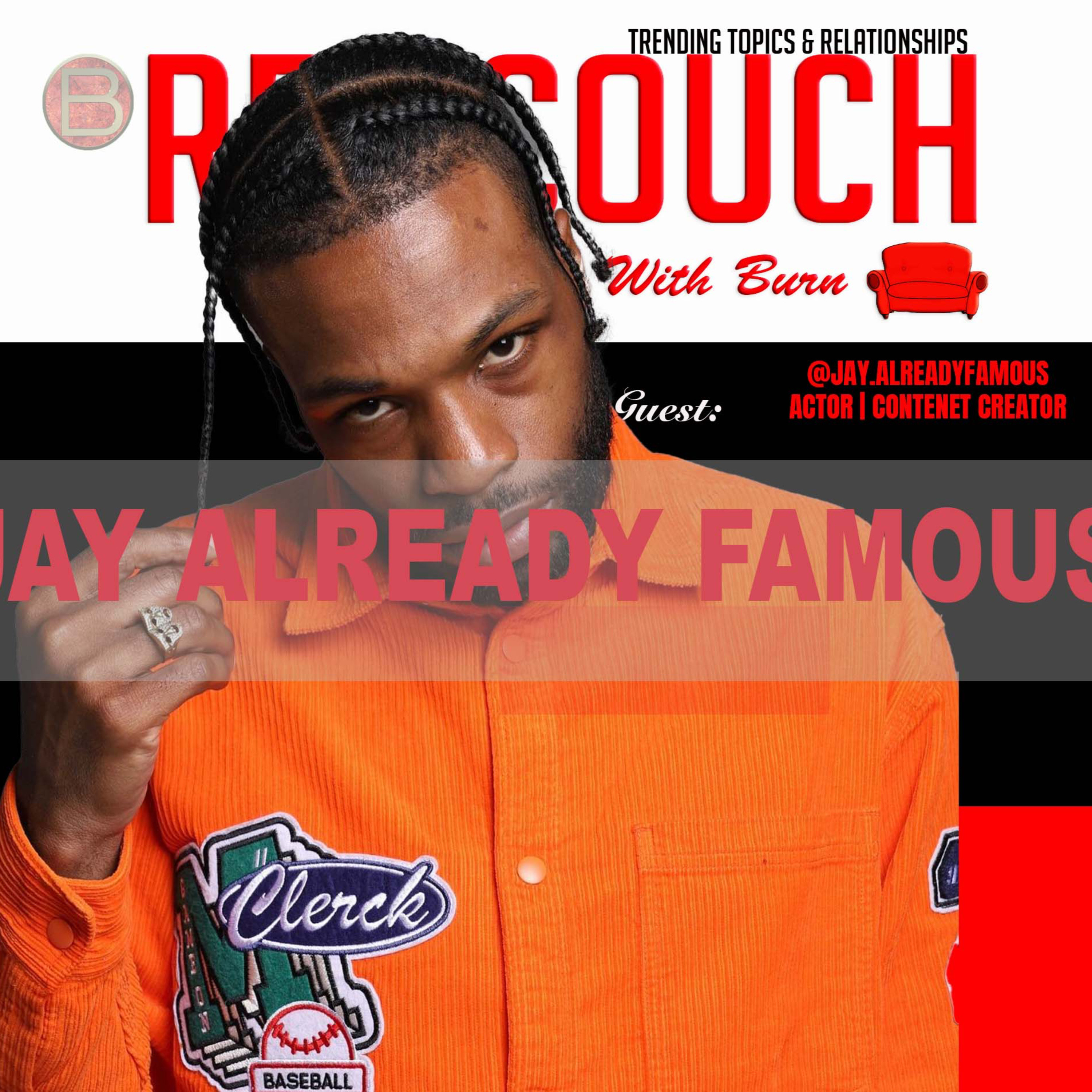 Jay Already Famous on the Red Couch with Burn [Season 4 Episode 7]