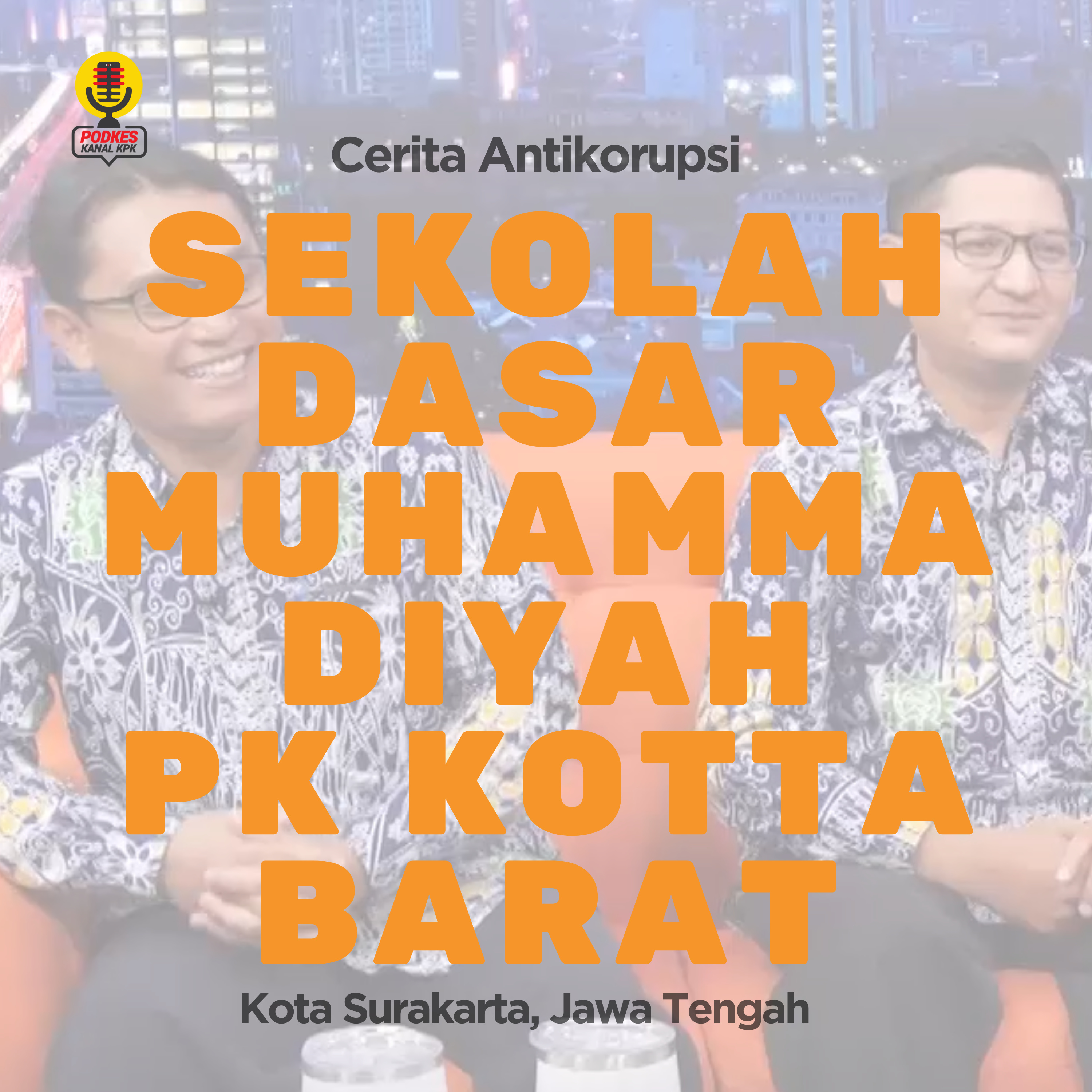 #203 - Cerita Antikorupsi Sekolah Dasar Muhammadiyah PK Kottabarat Surakarta