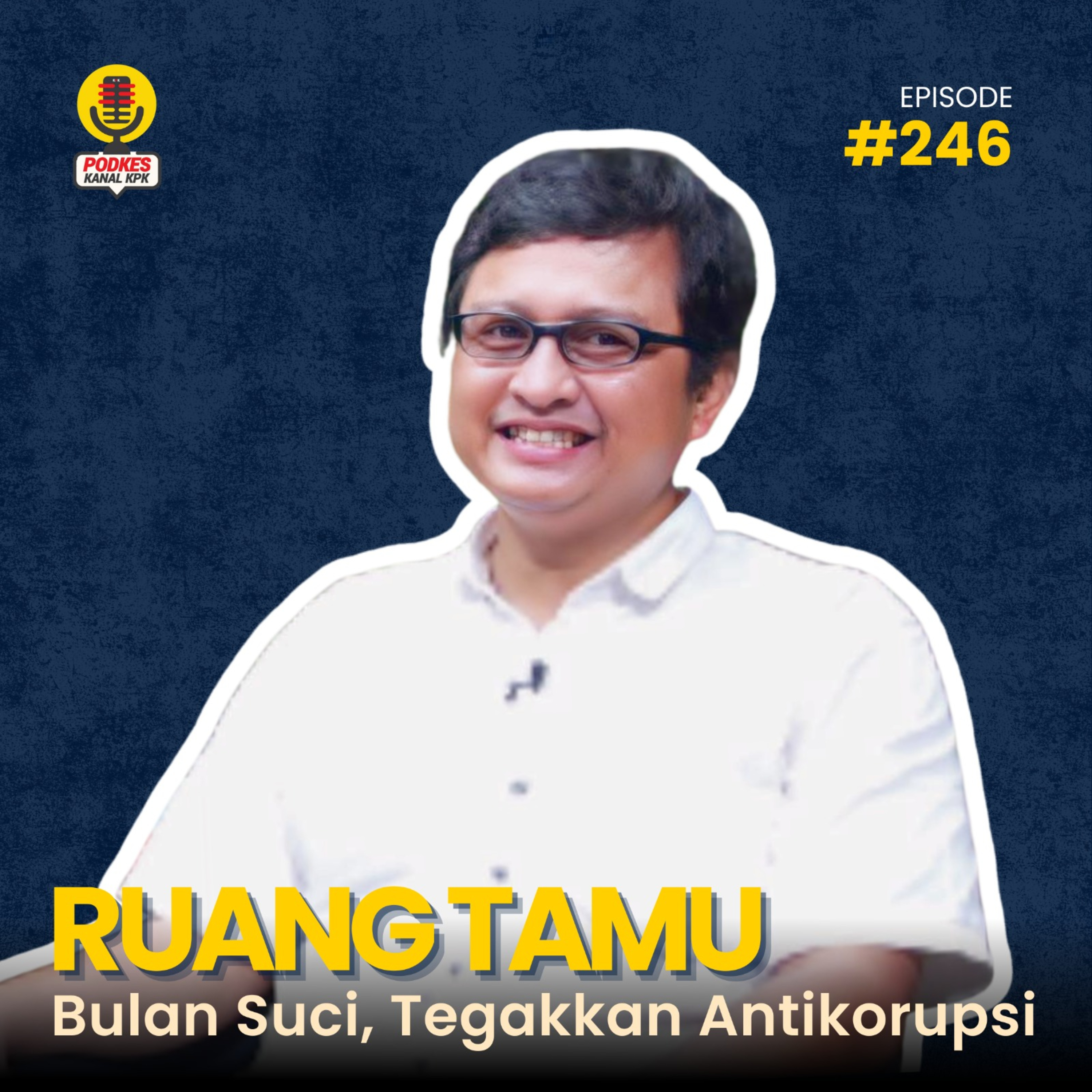 #246 - Bulan Suci, Tegakkan Antikorupsi