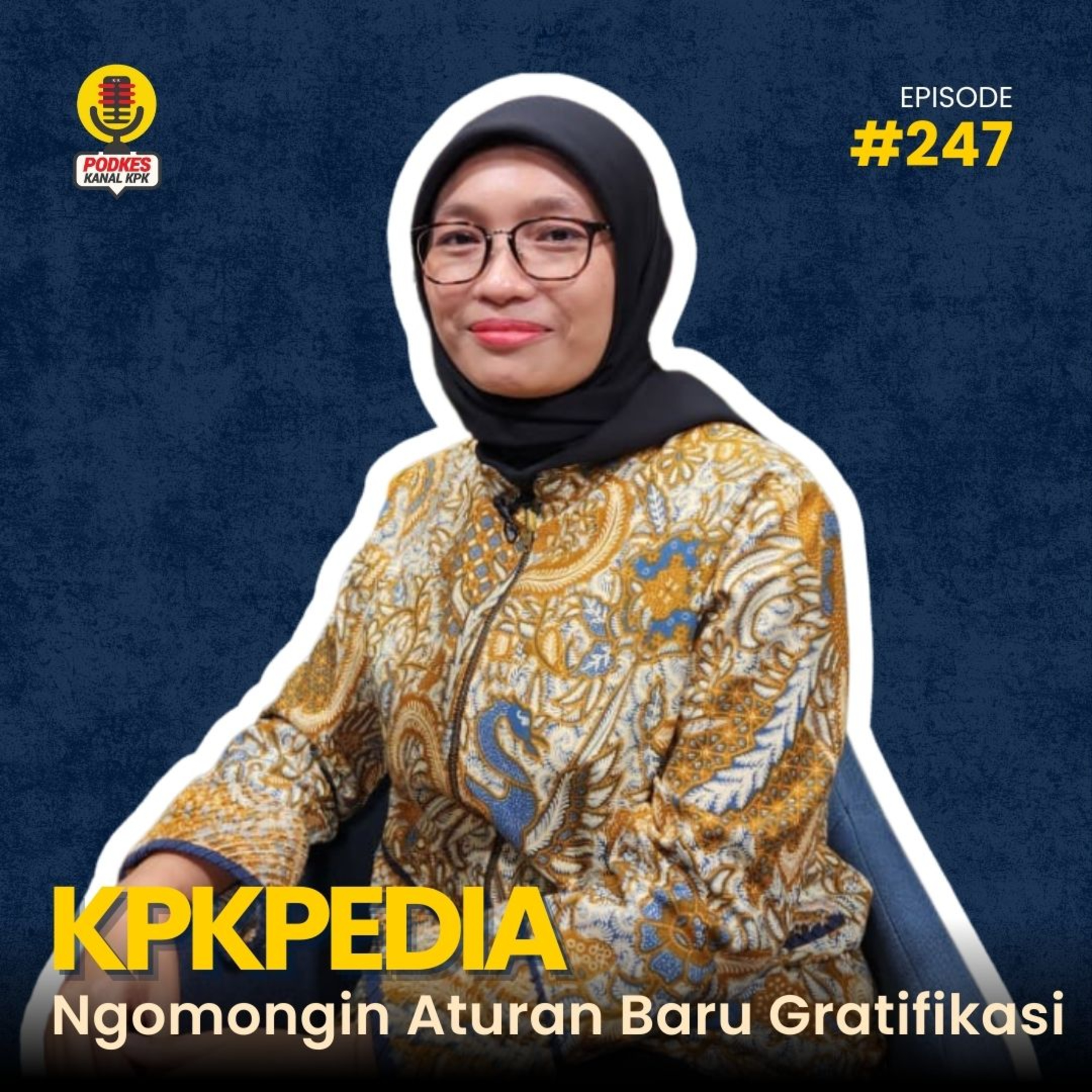 #247 - KPKPEDIA : Ngomongin Aturan Baru Gratifikasi 