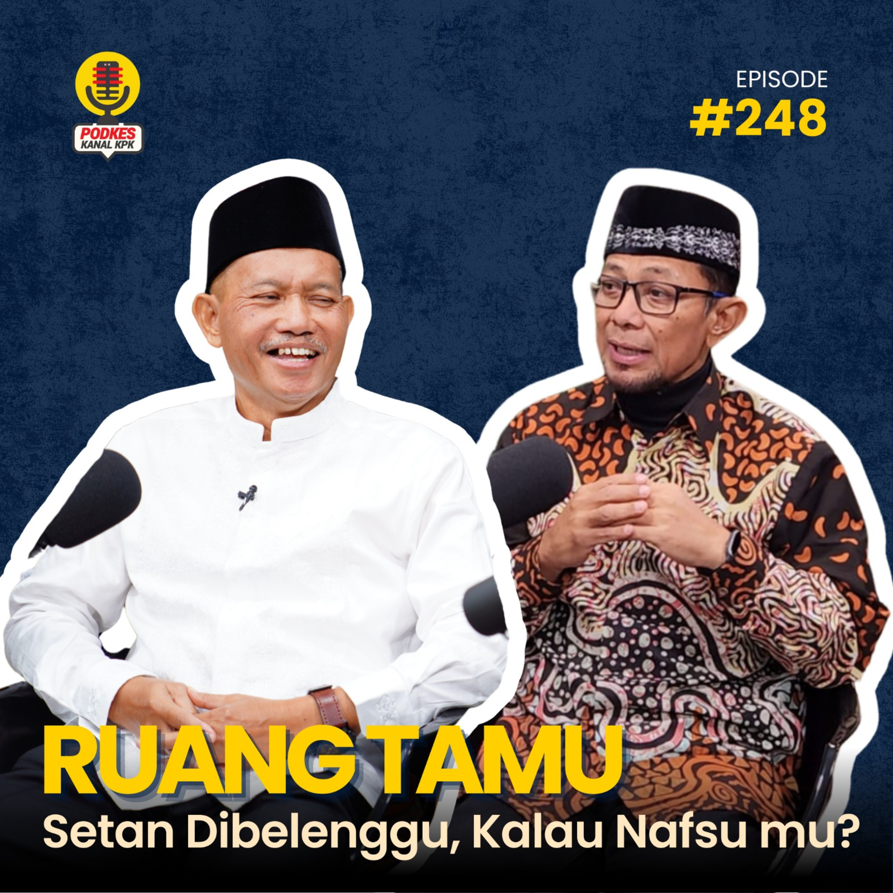 #248 - Ruang Tamu: Setan Dibelenggu, Kalau Nafsumu?