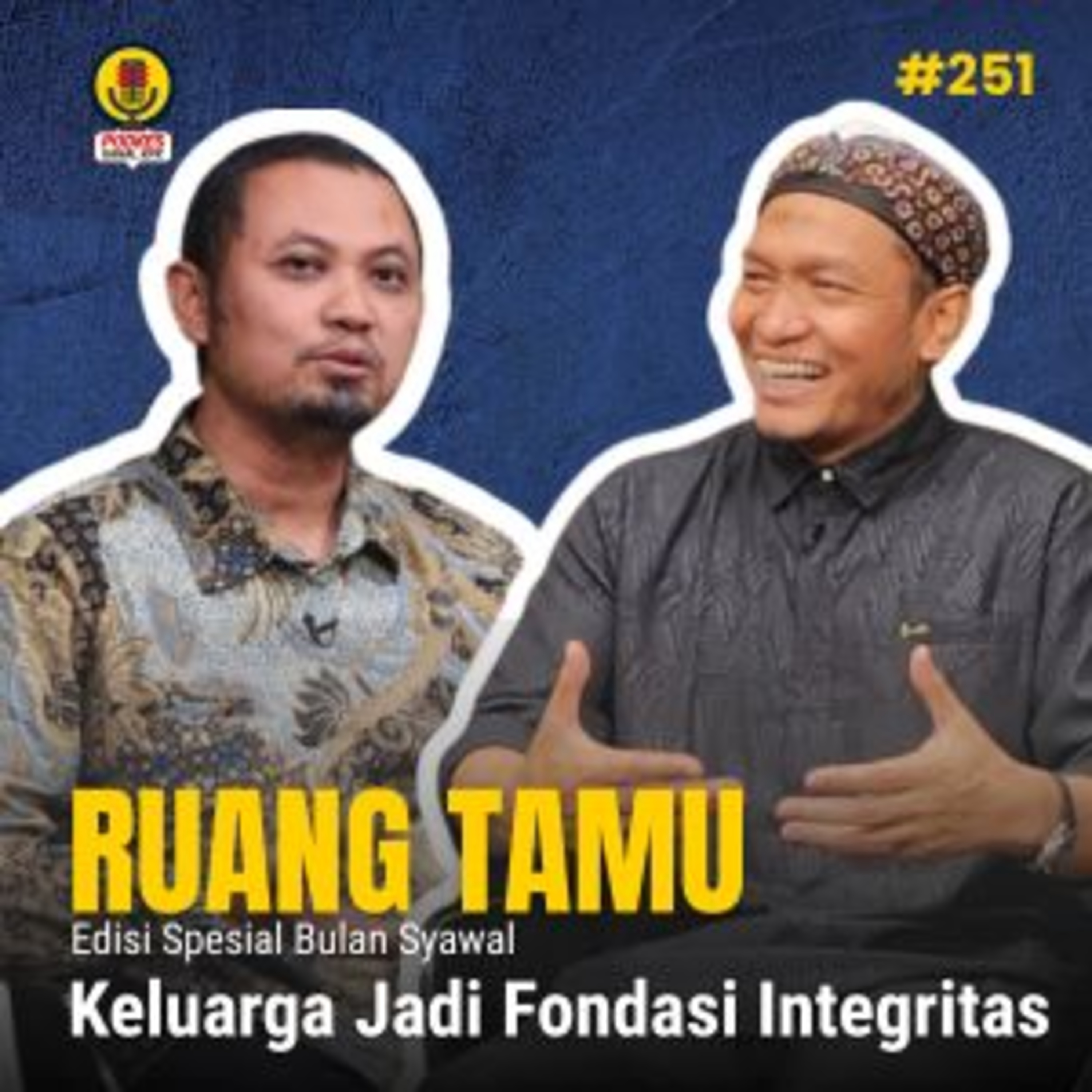 #251 - Ruang Tamu: Keluarga Jadi Fondasi Integritas