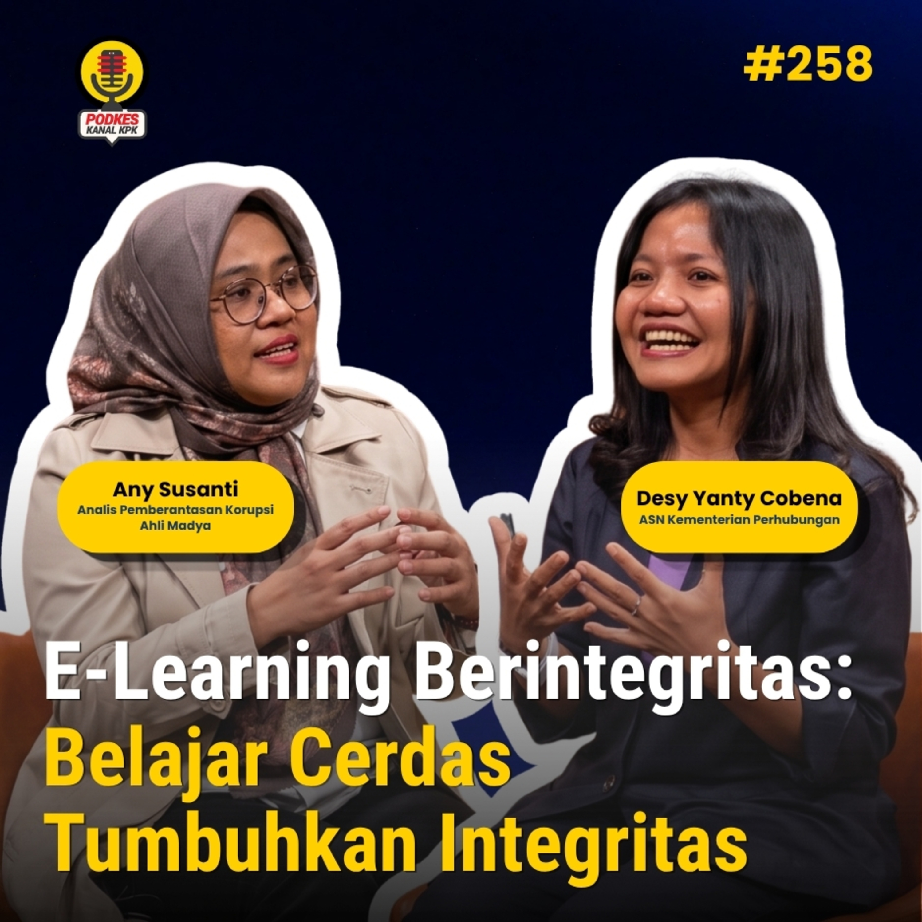 #258 - E - Learning Berintegritas: Belajar Cerdas, Tumbuhkan Integritas 