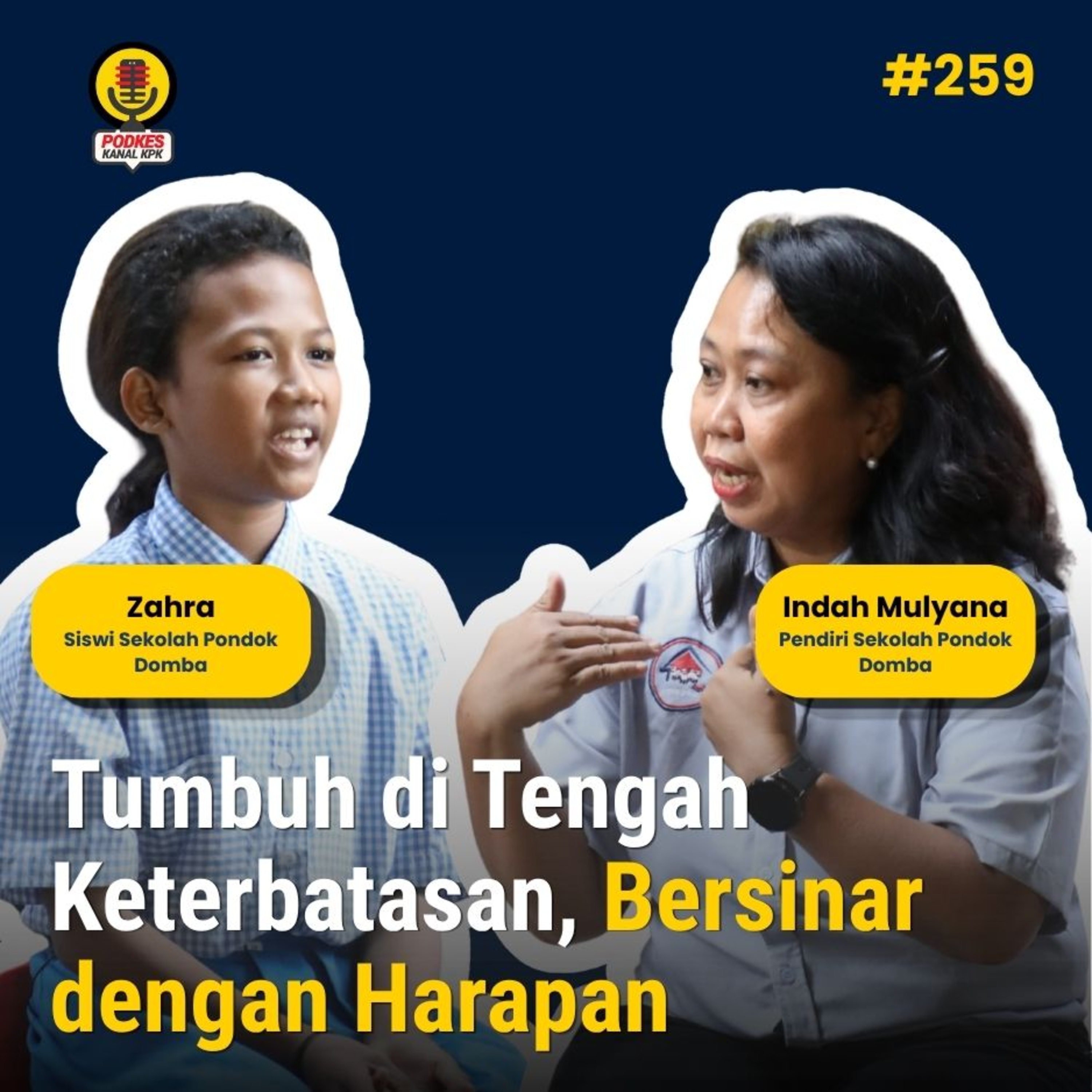 #259 - Tumbuh di Tengah Keterbatasan, Bersinar dengan Harapan