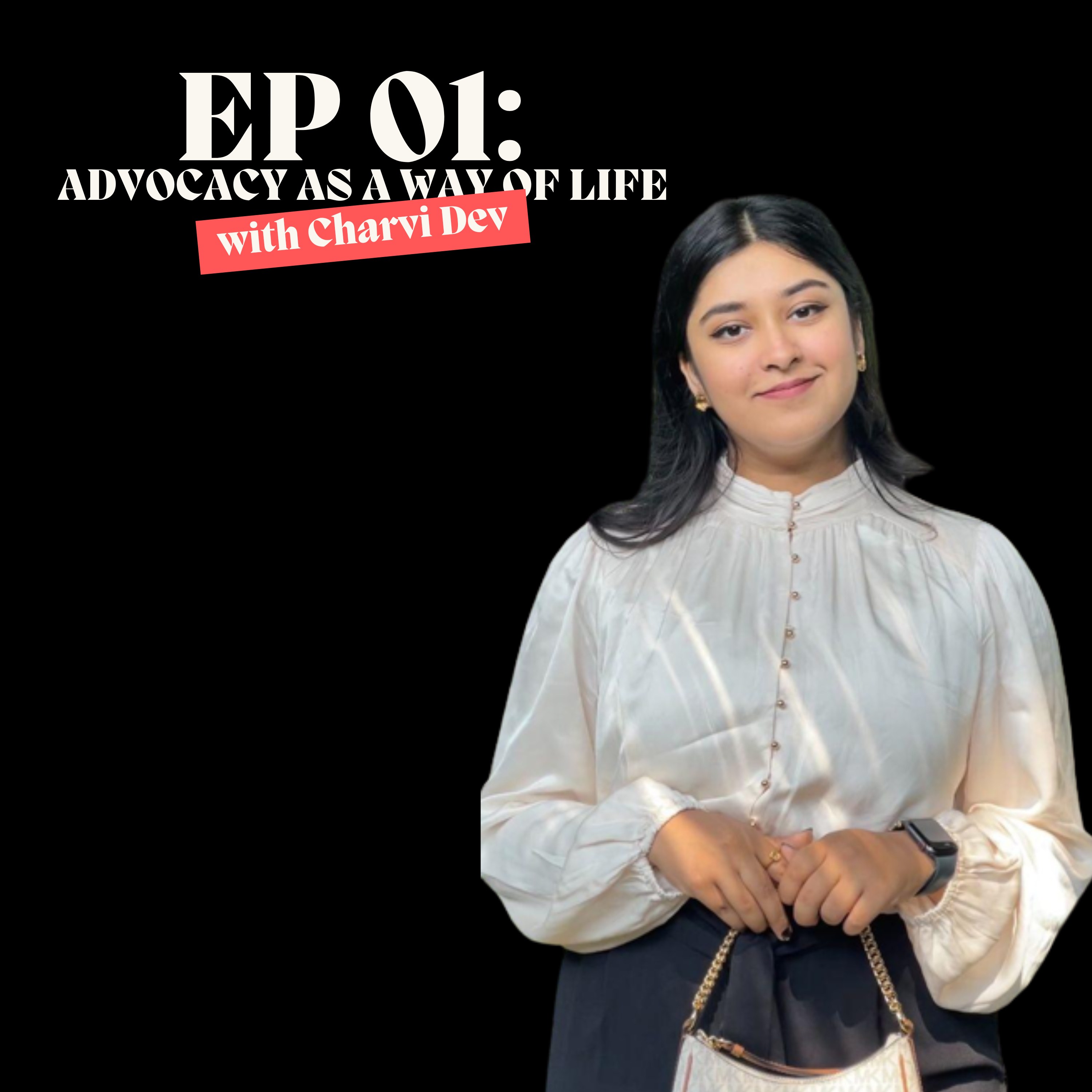 Advocacy as a way of life ft. Charvi Dev episode artwork