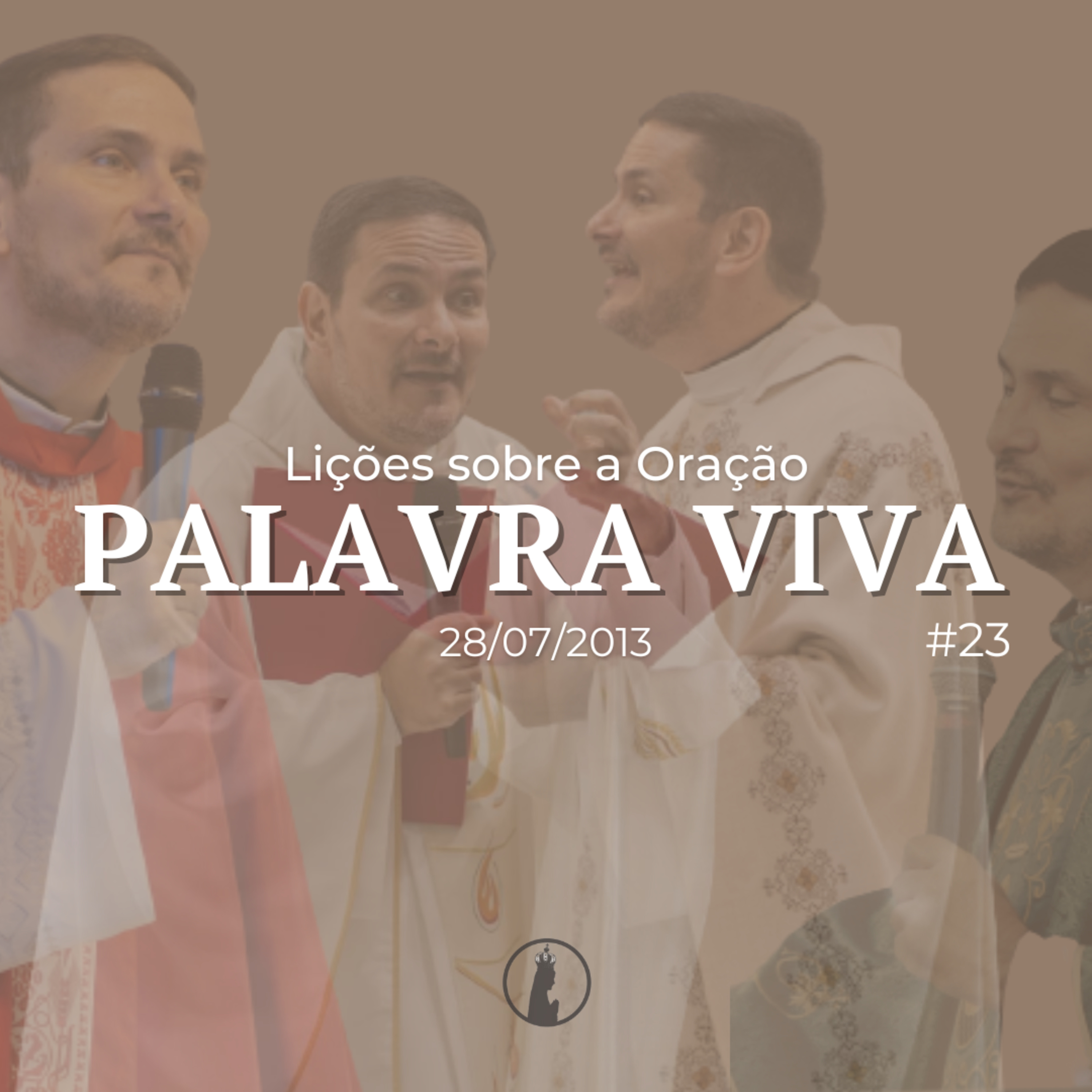 Lições sobre a Oração | Palavra Viva #23 | Homilia de 28 de julho de 2013 episode artwork