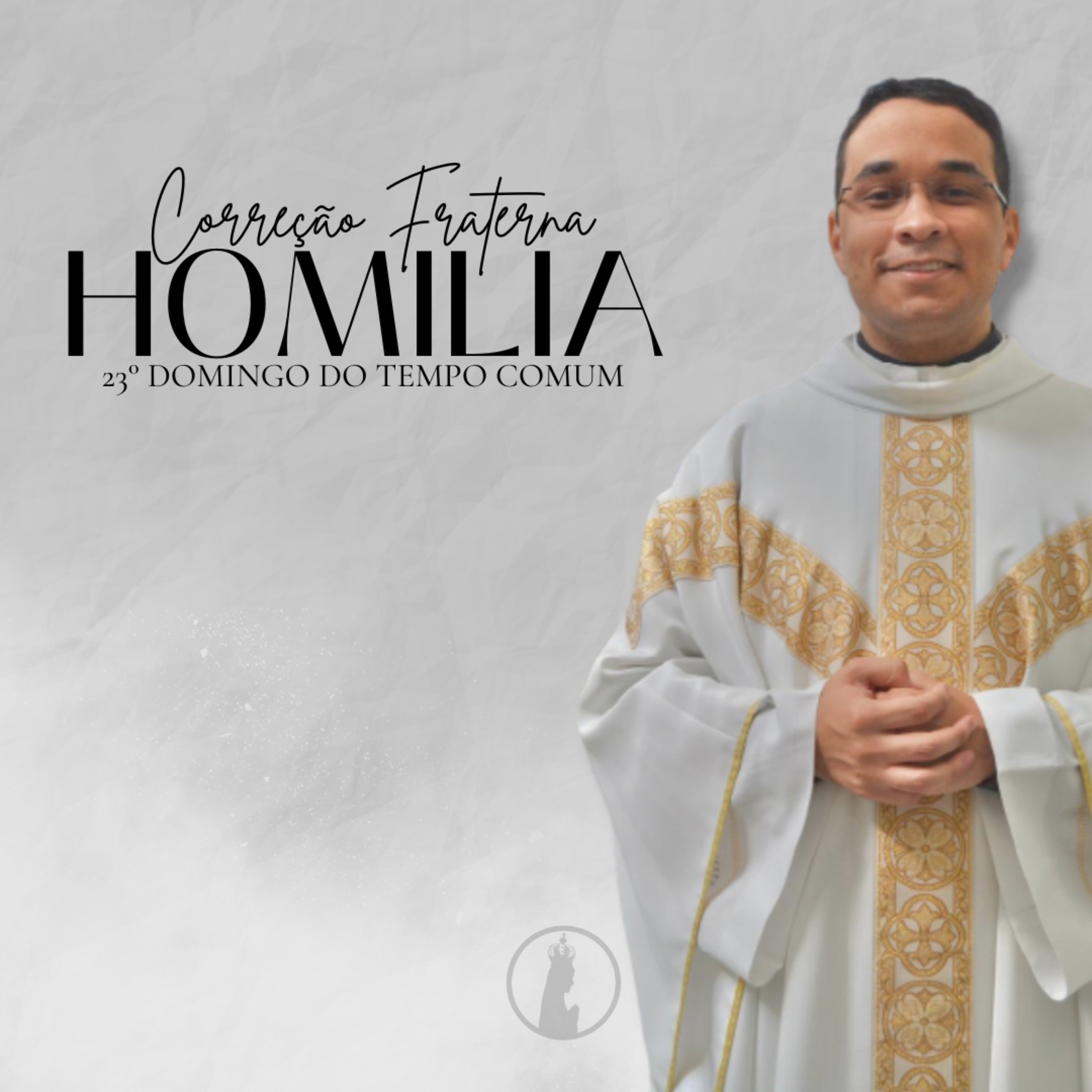 Correção Fraterna | Homilia do 23° Domingo do Tempo Comum | Ano 2023 episode artwork