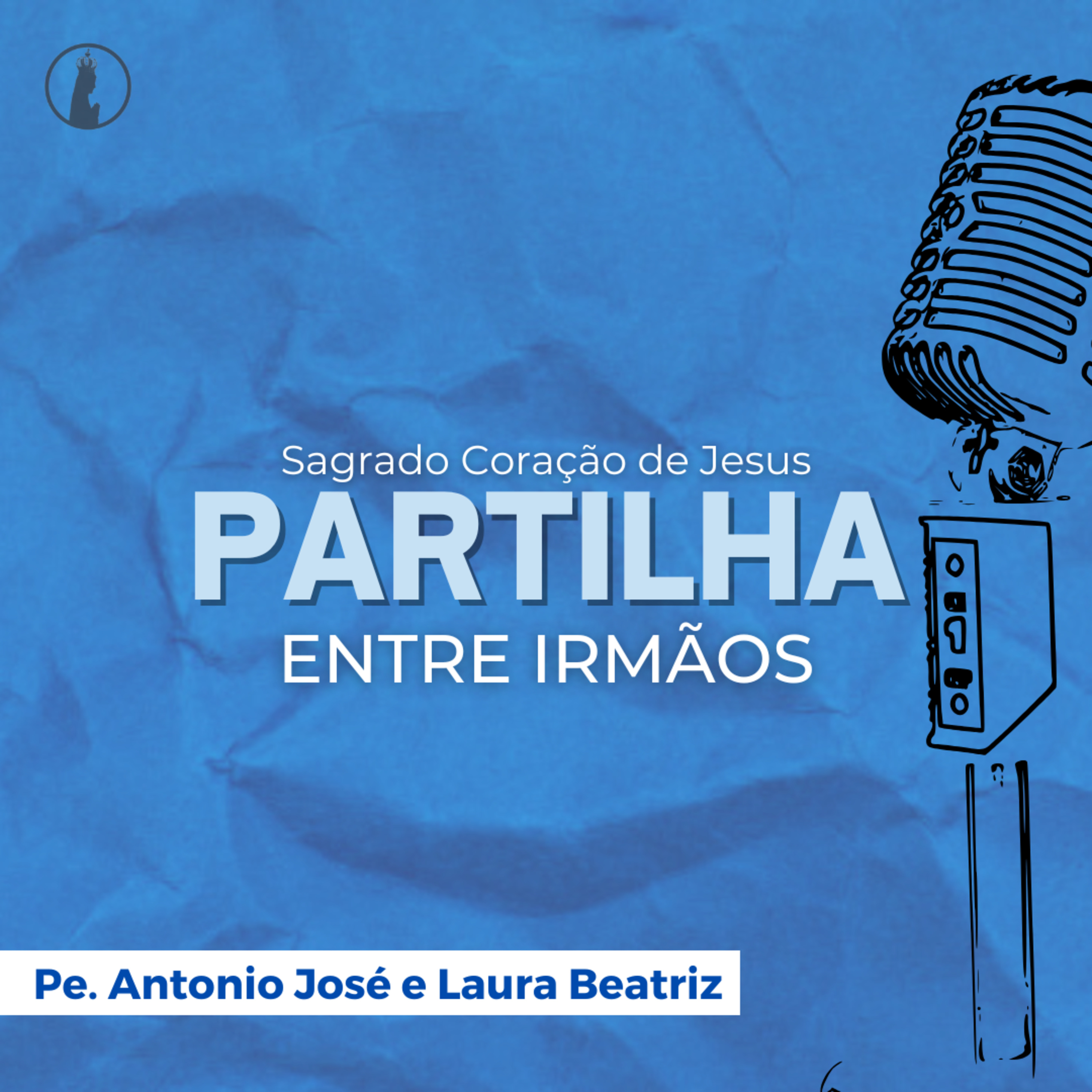 Sagrado Coração de Jesus | Partilha Entre Irmãos #151 episode artwork