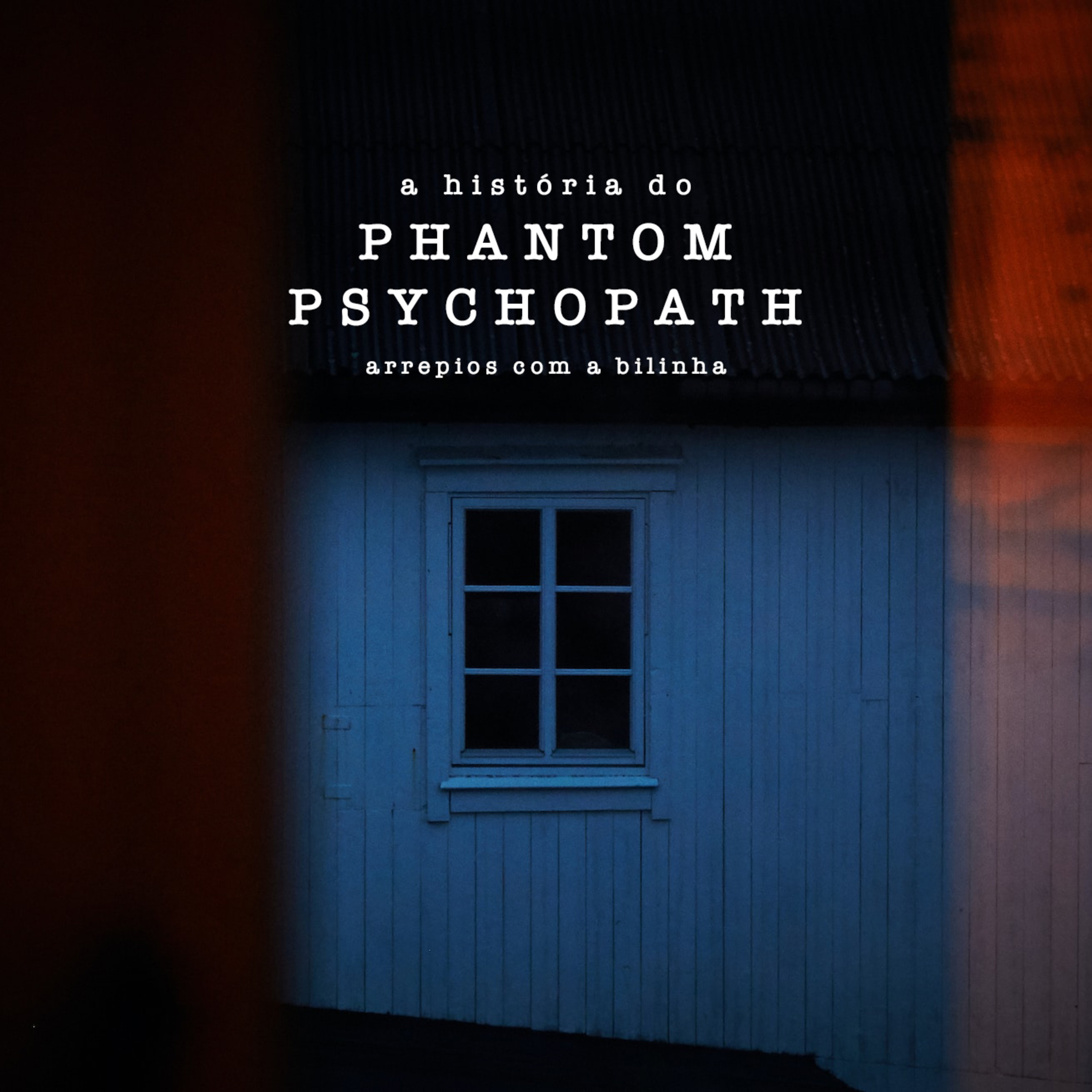 A História do Phantom Psychopath