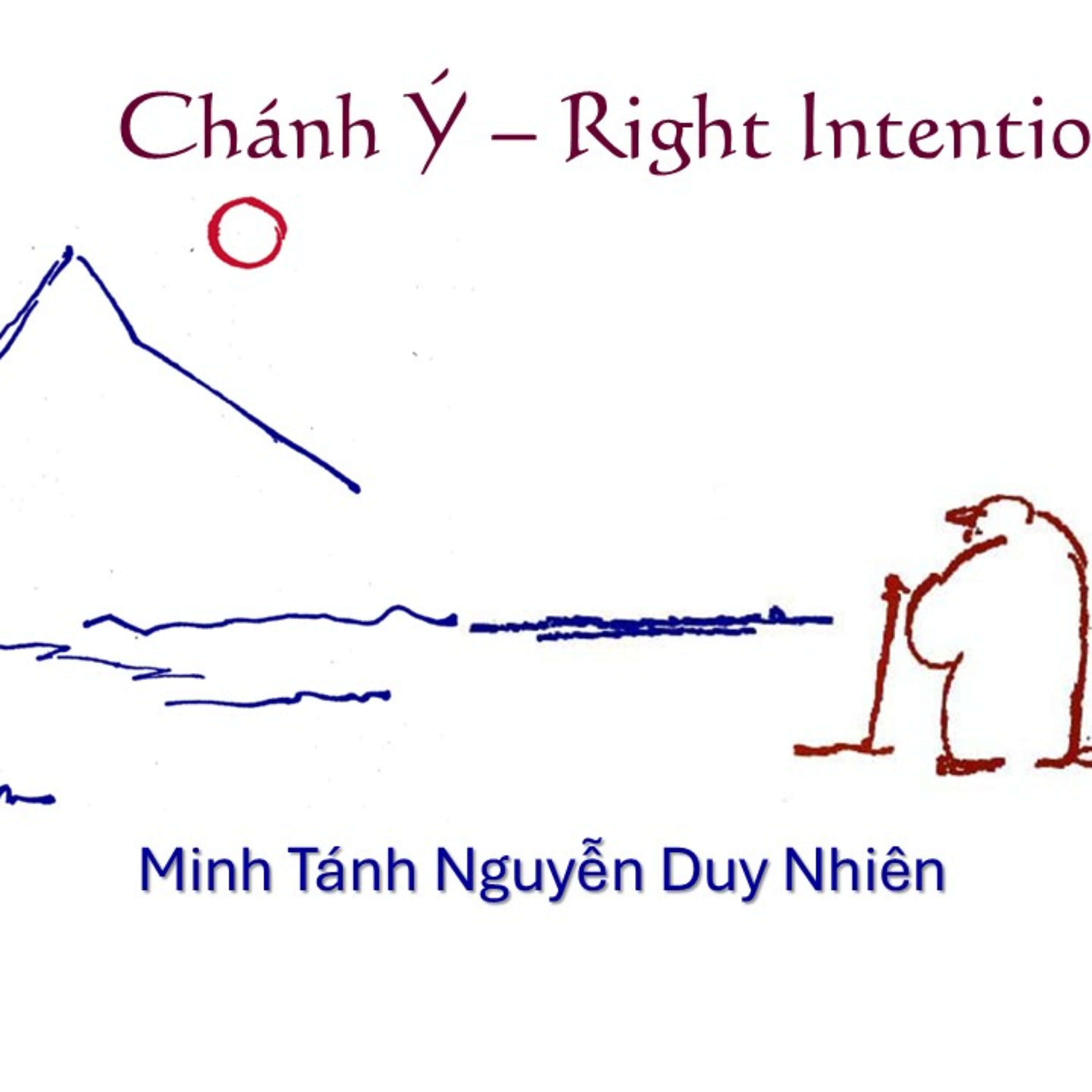 VIDEO: Sep 2025 - 01 Chánh Ý, Hướng về điều thật của mình episode artwork