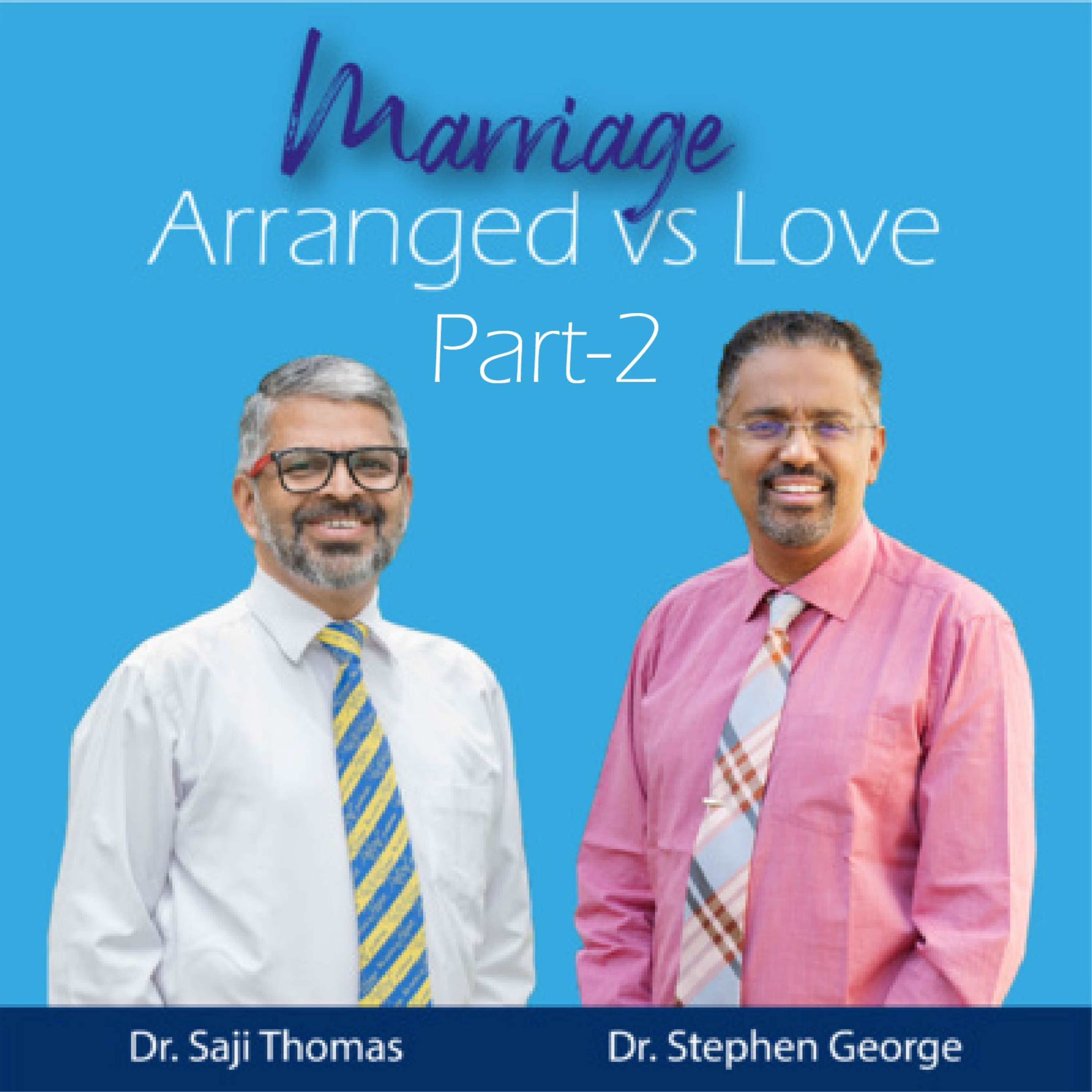 Arranged marriage and dating - Part 2