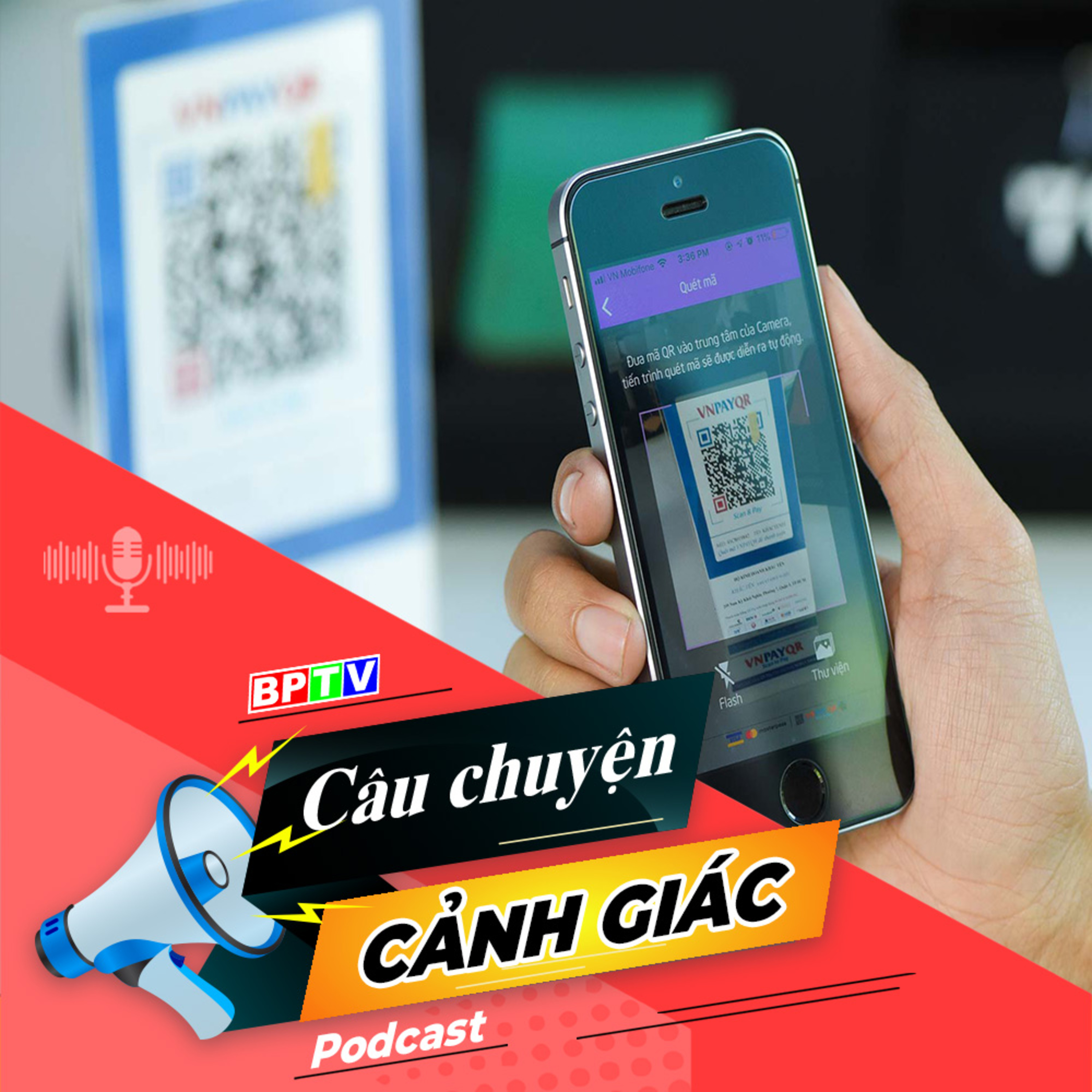 Cảnh giác với thủ đoạn lừa đảo thông qua quét mã QR tại các cửa hàng/điểm thanh toán | Câu chuyện cảnh giác episode artwork