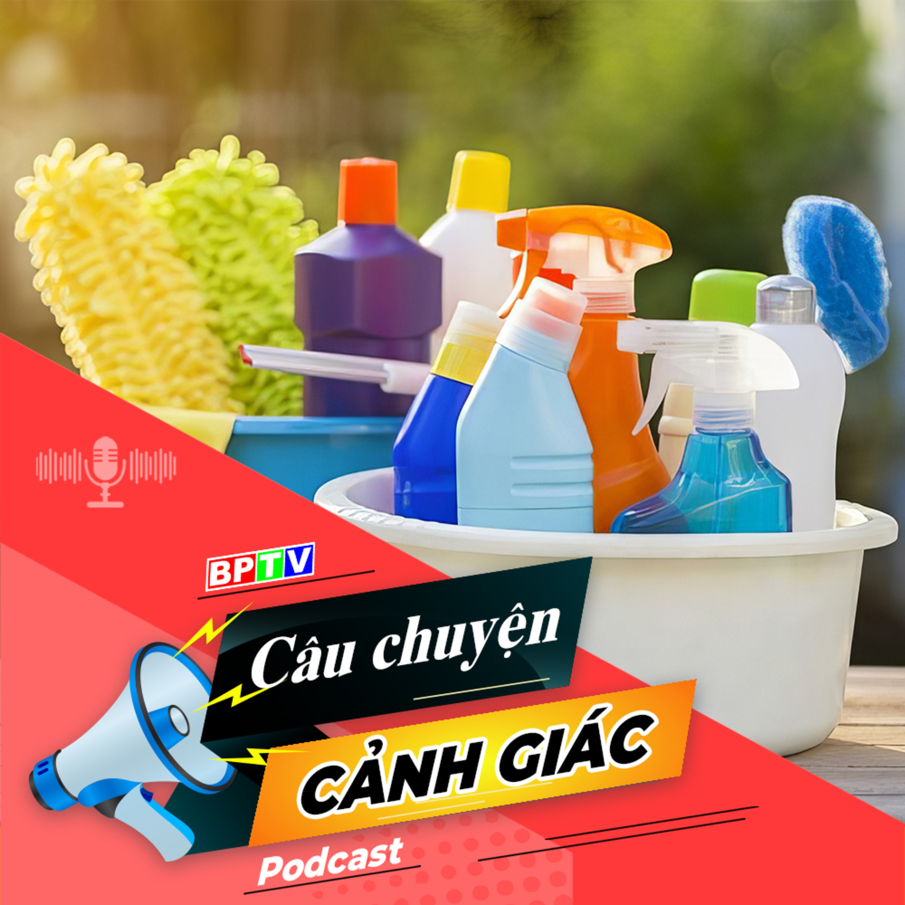 Ẩn hoạ từ những sản phẩm chất tẩy rửa tại gia | Câu chuyện cảnh giác episode artwork