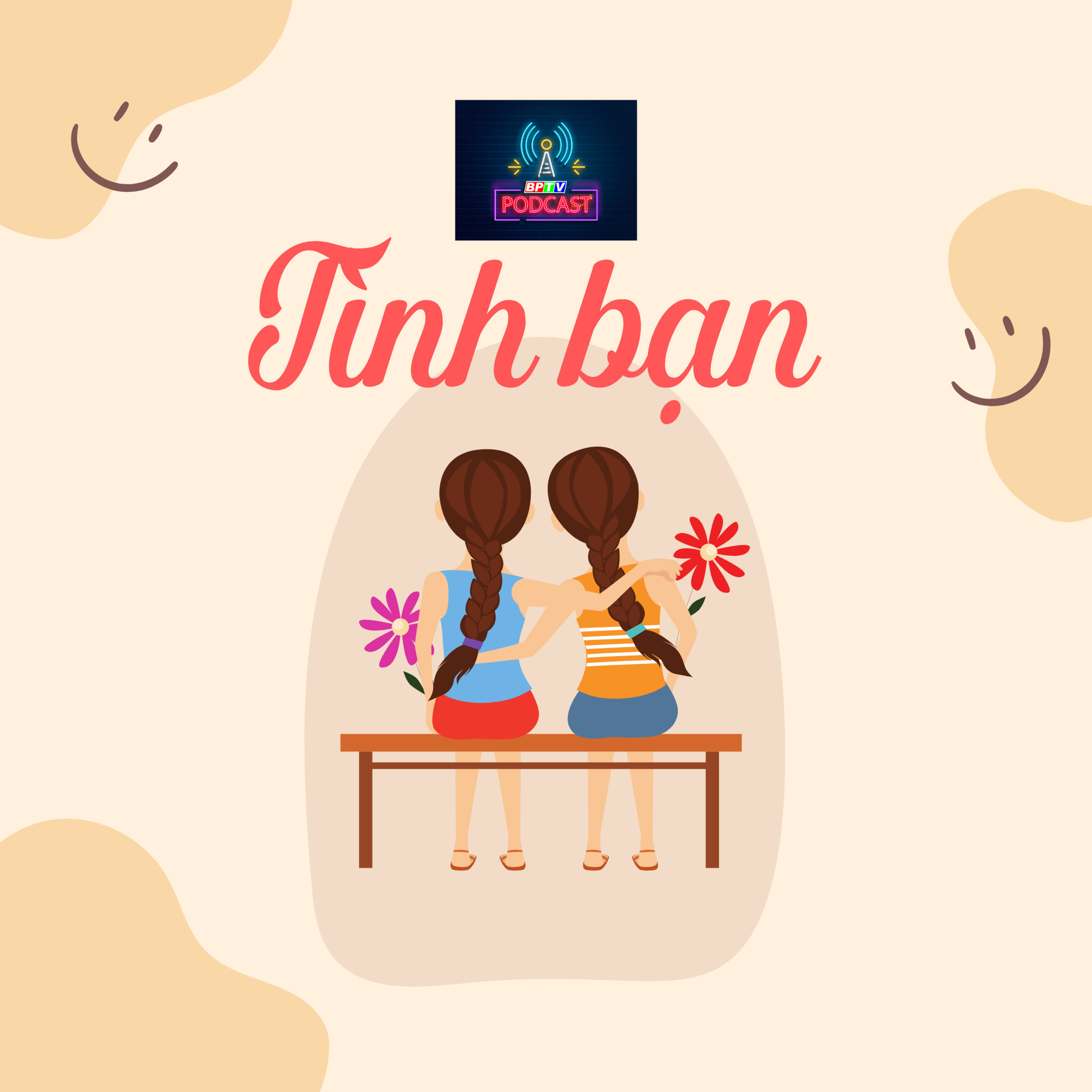 TÌNH BẠN | BPTV PODCAST episode artwork