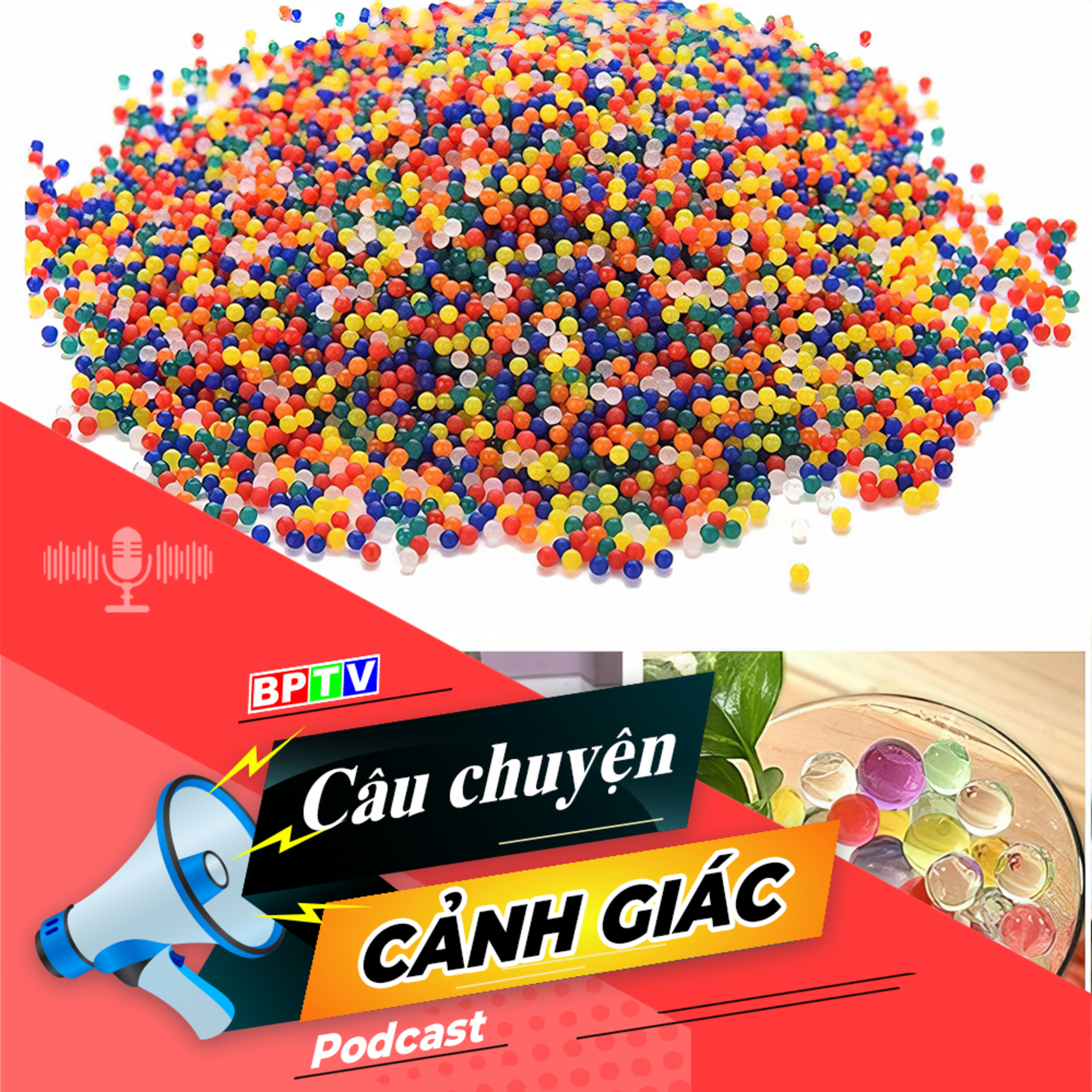 Hiểm hoạ từ hạt nhựa nở với trẻ em | Câu chuyện cảnh giác episode artwork