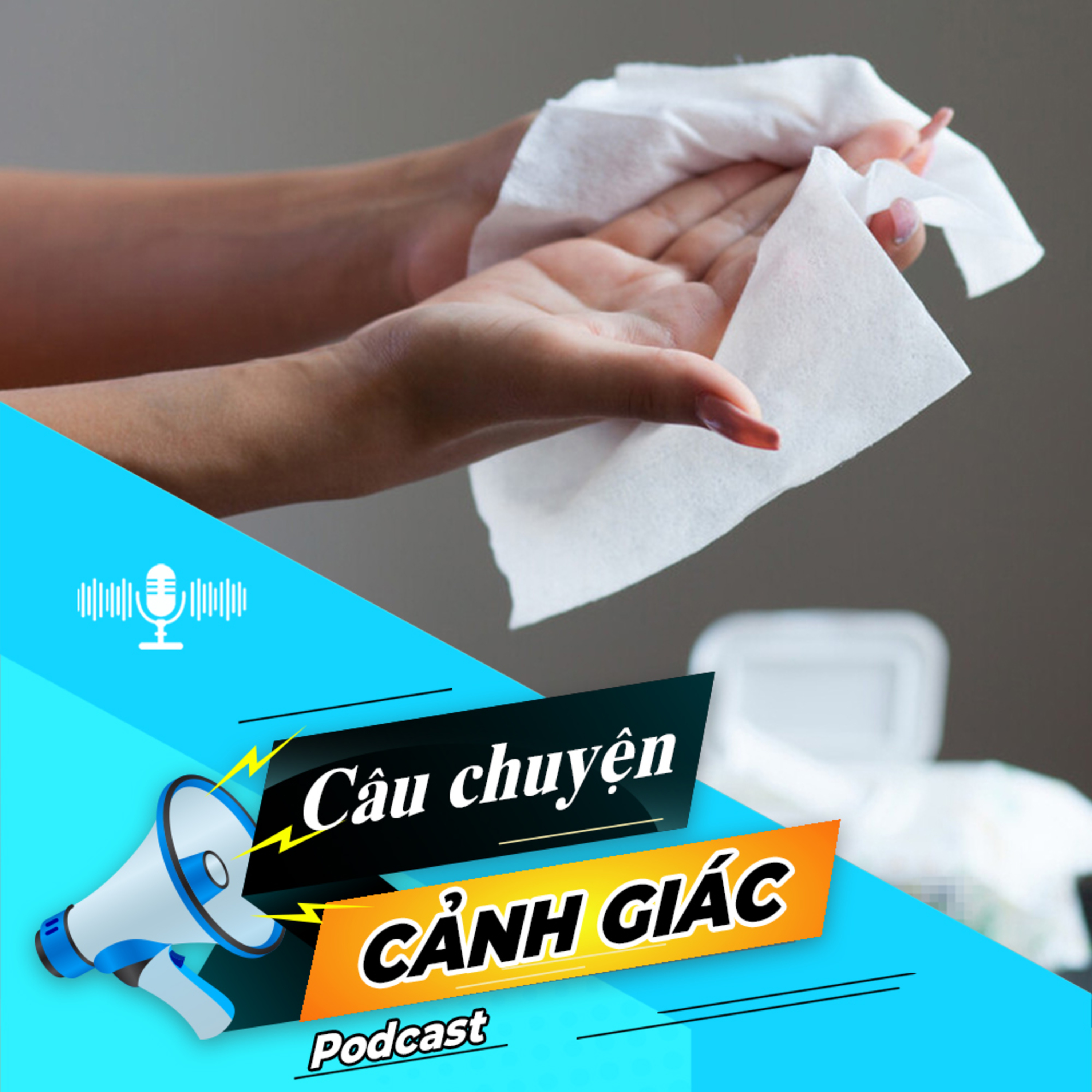 Hiểm hoạ từ khăn giấy ướt giá rẻ | Câu chuyện cảnh giác episode artwork