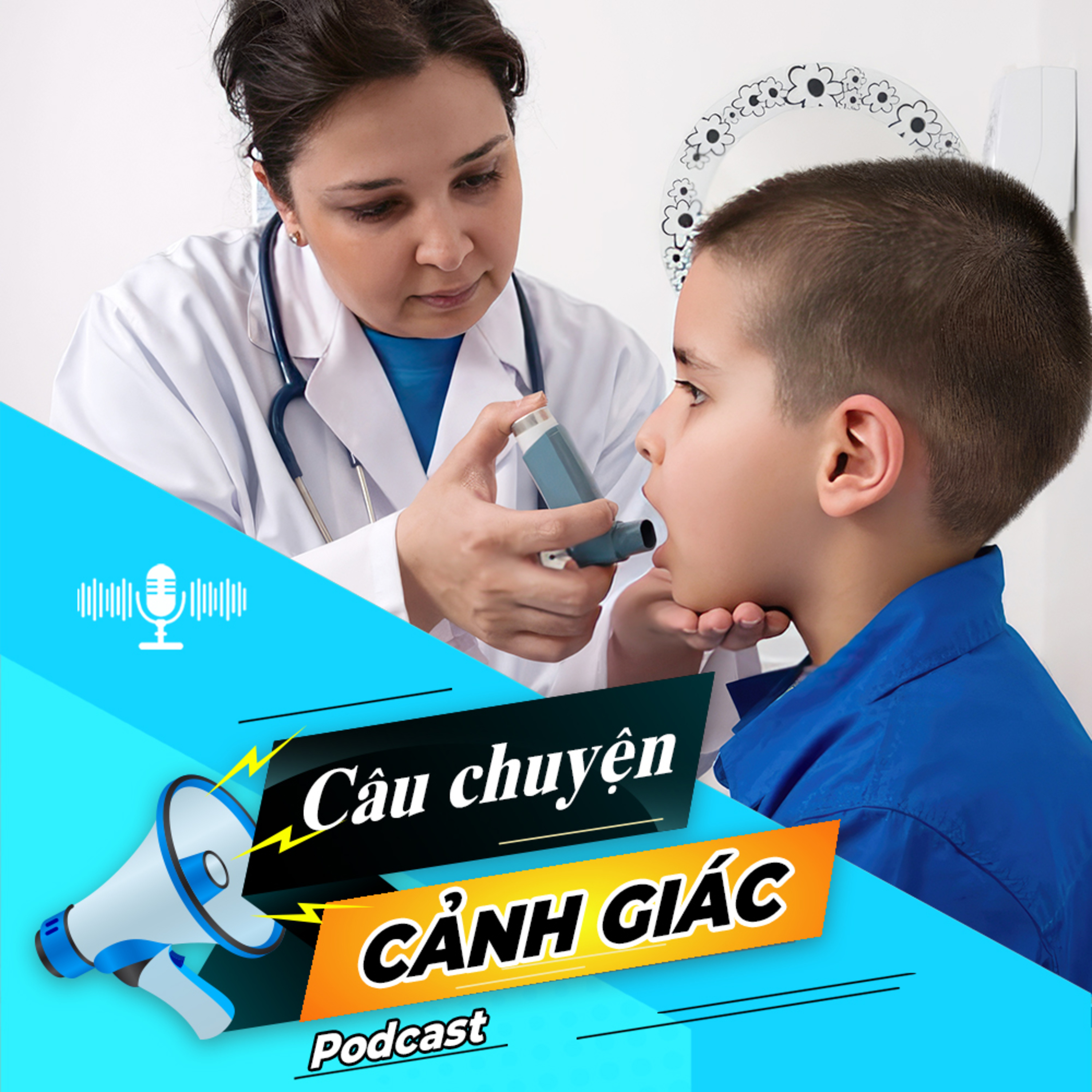 Cảnh giác với bệnh hen suyễn (hen phế quản) ở trẻ em vào mùa lạnh | Câu chuyện cảnh giác episode artwork