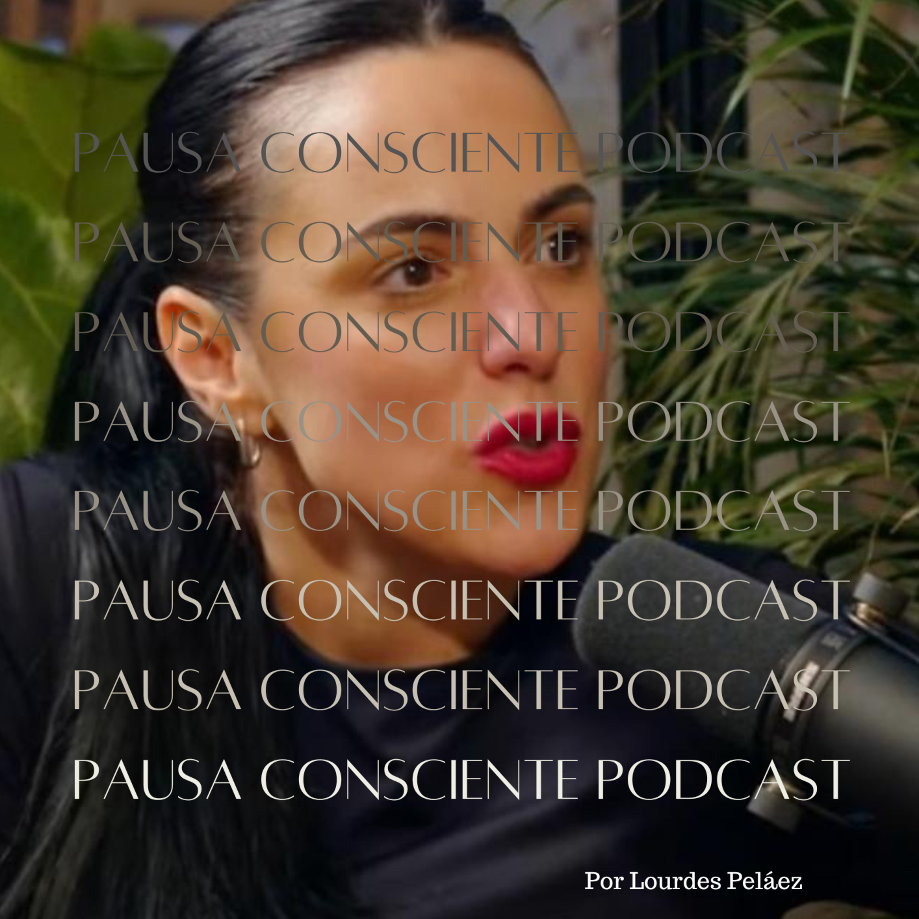 Pausa consciente podcast | Lourdes Peláez.