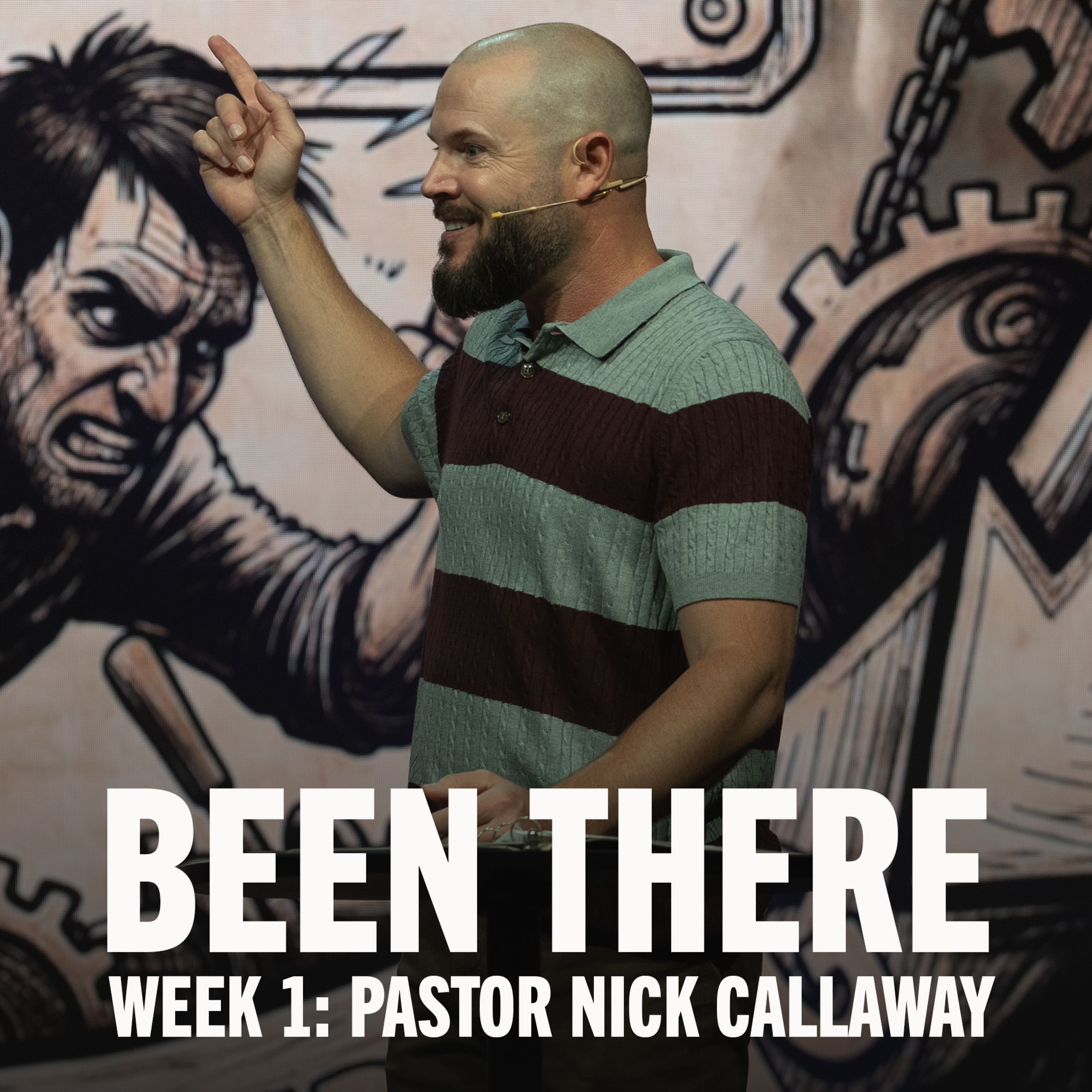 Been There: Week 1, Pastor Nick Callaway episode artwork