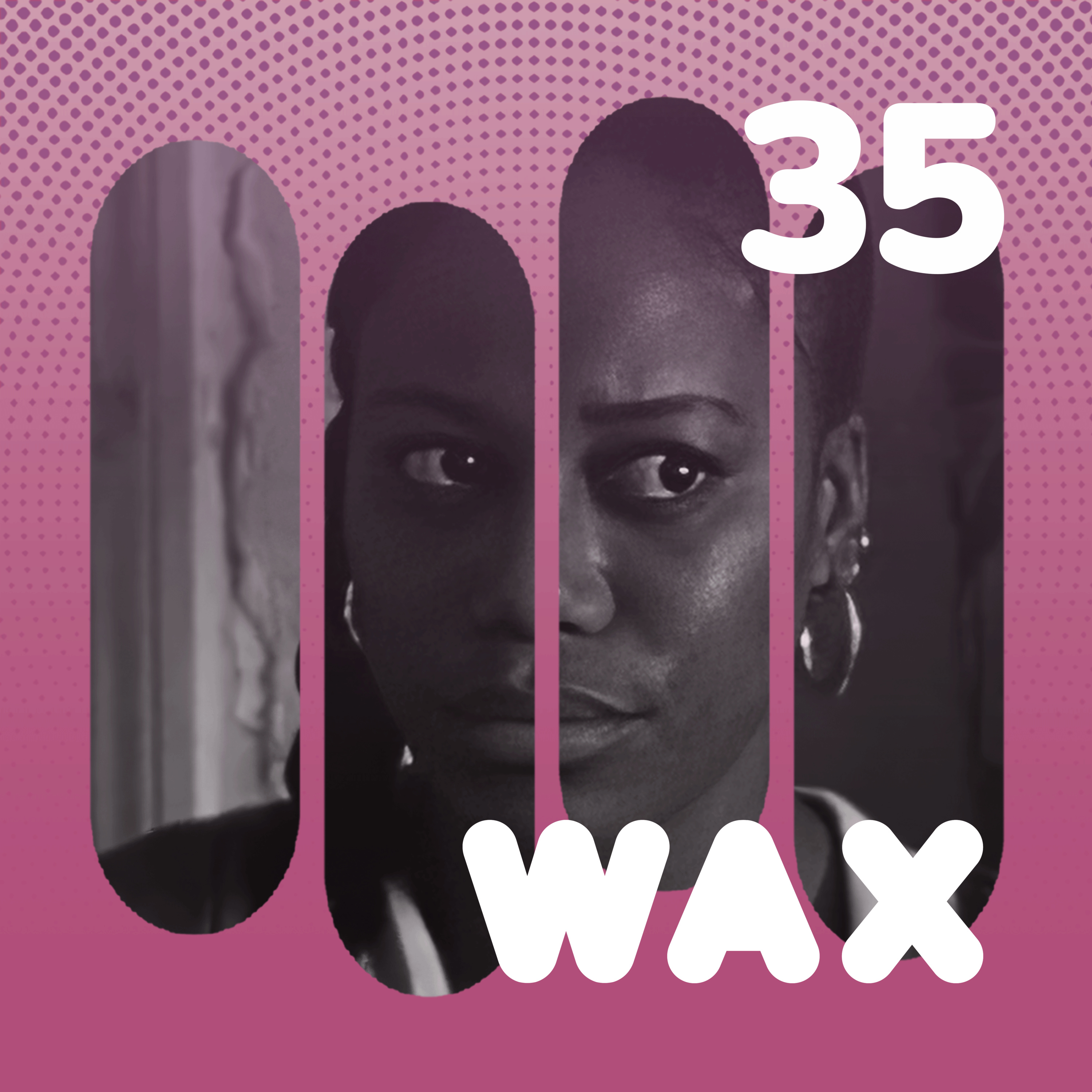 Wax Podcast #35 | Zola episode artwork