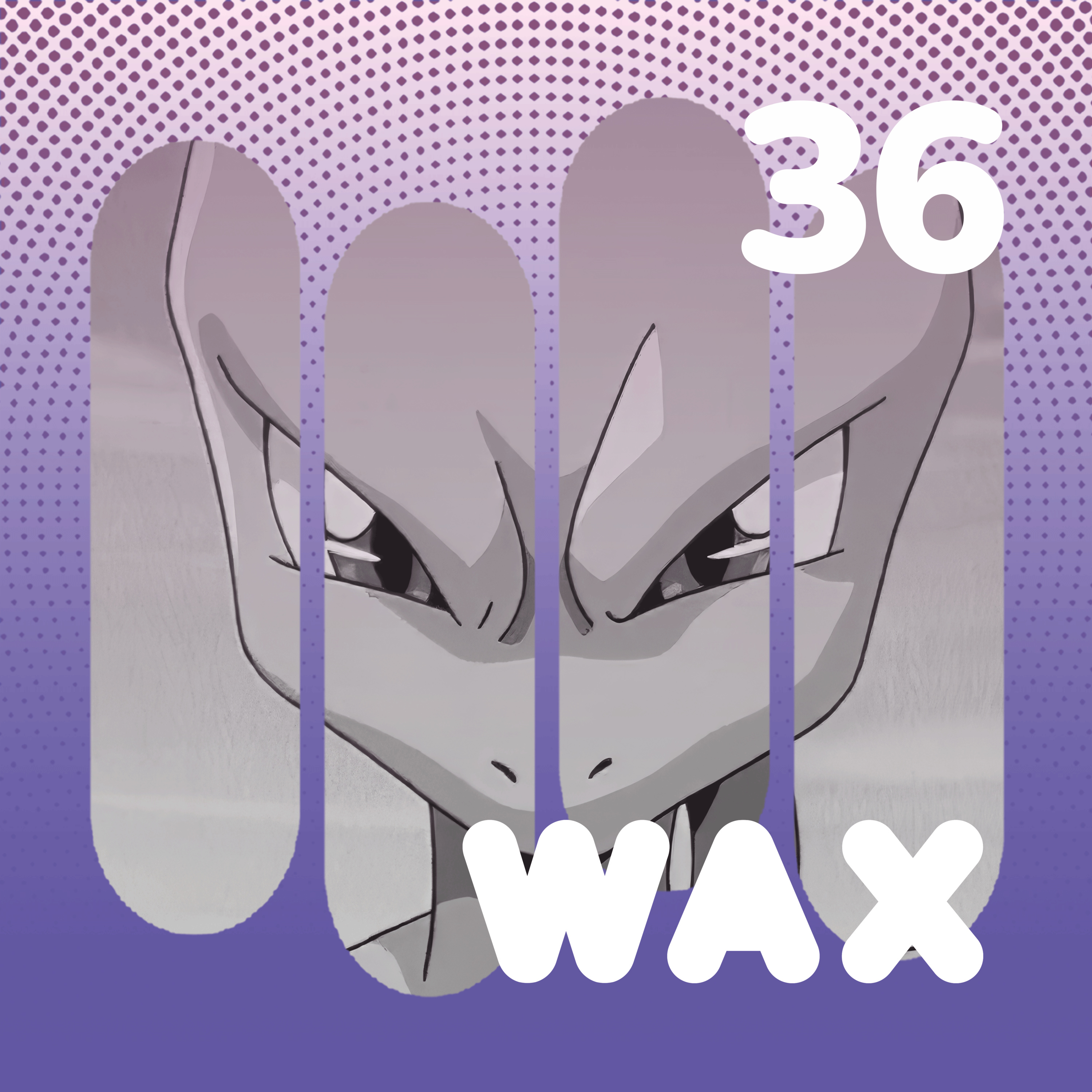 Wax Podcast #36 | Pokémon: The First Movie episode artwork