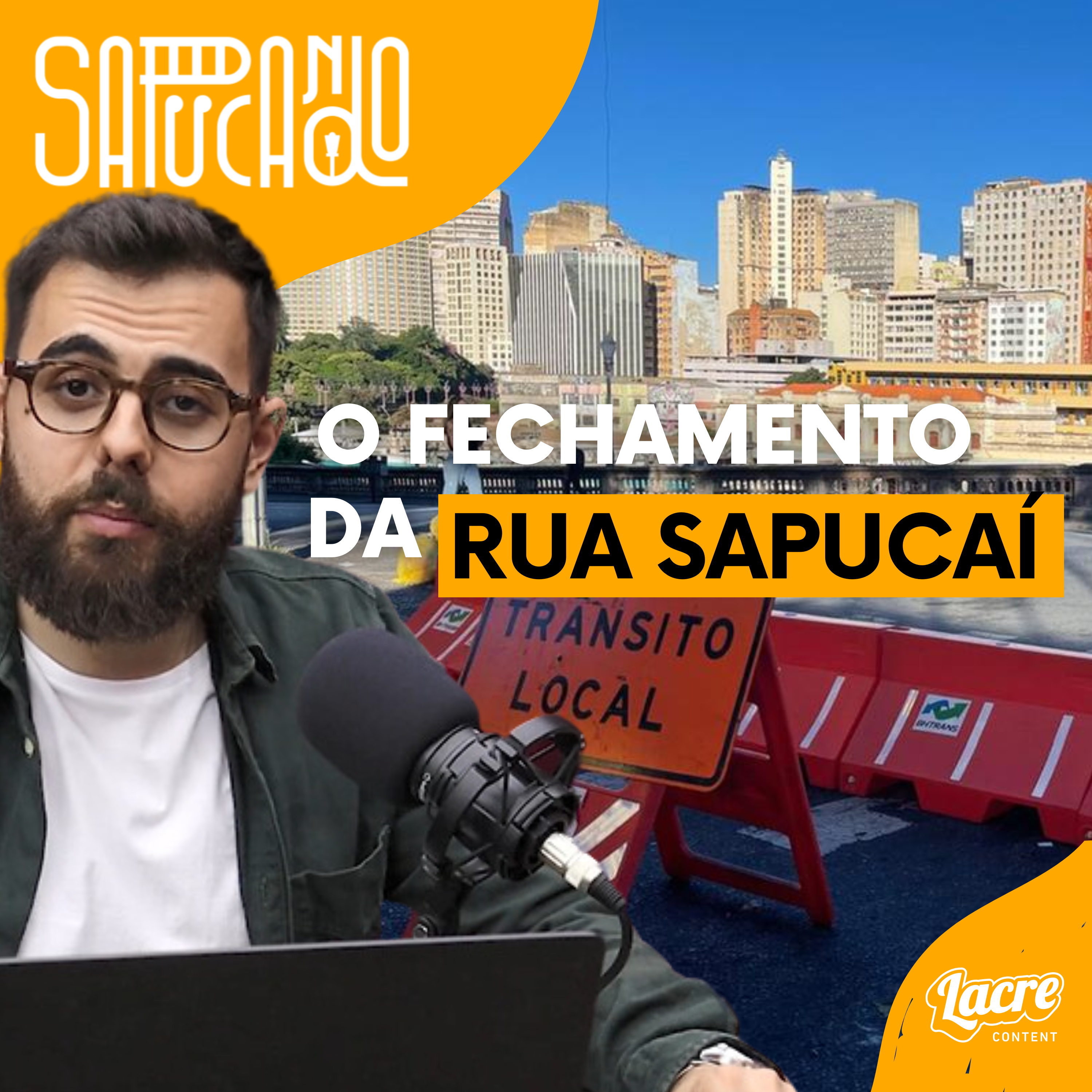 O Fechamento da Rua Sapucaí | Sapucando Podcast (EP. 7) episode artwork