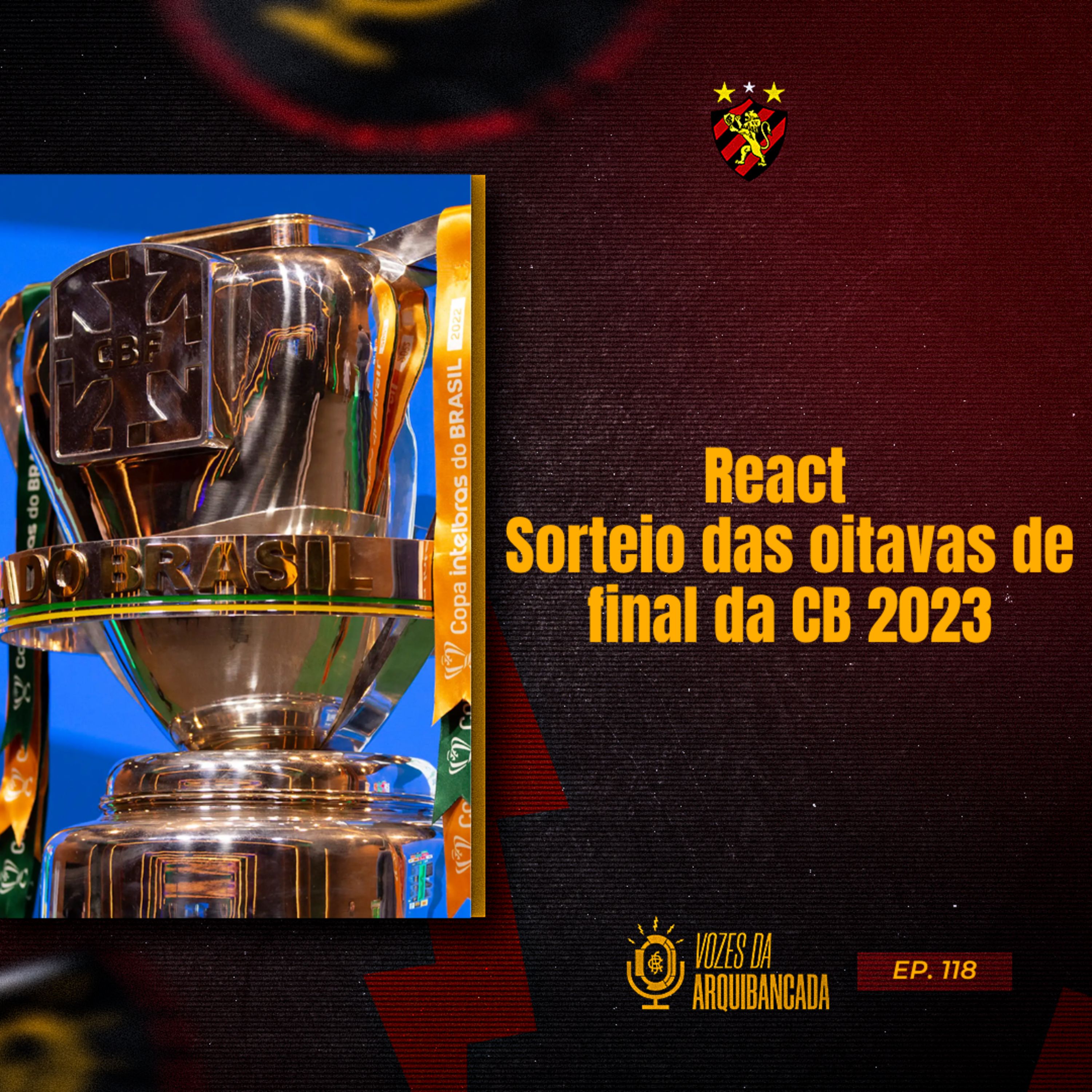 #118 Sorteio das Oitavas de Final da Copa do Brasil 2023 episode artwork