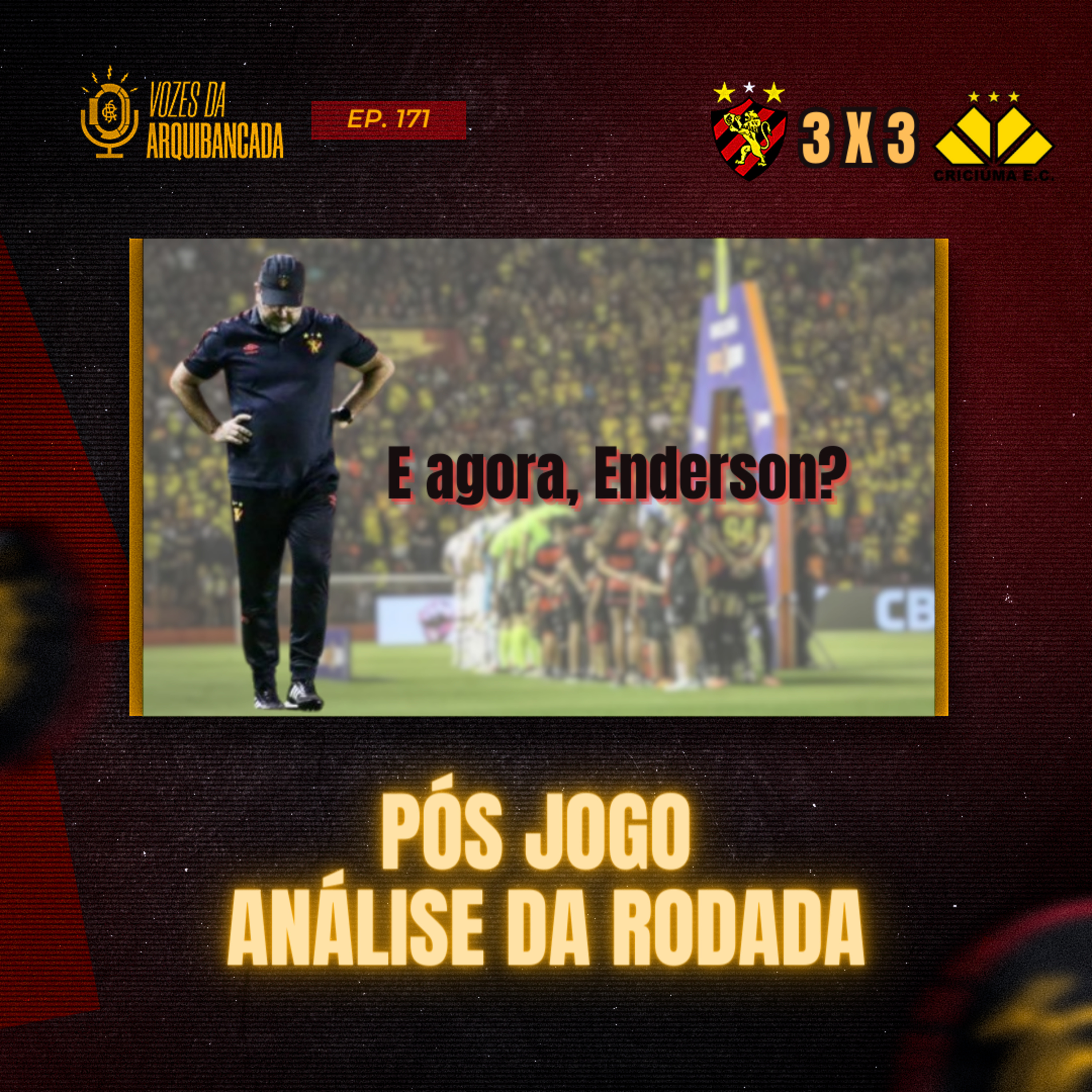 #171 Pós jogo Sport 3 x 3 Criciúma | 27ª rodada Campeonato Brasileiro Série B 2023 episode artwork