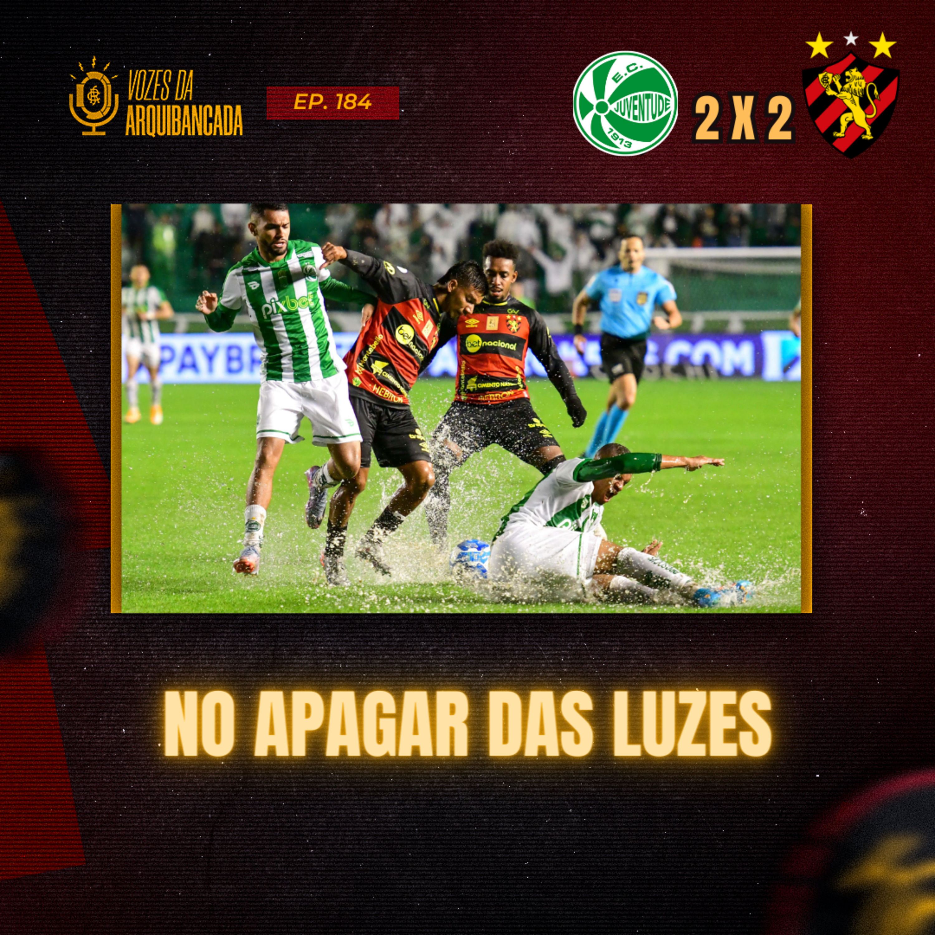 #184 PÓS JOGO JUVENTUDE 2x2 SPORT | 32ª rodada Campeonato Brasileiro Série B 2023 episode artwork