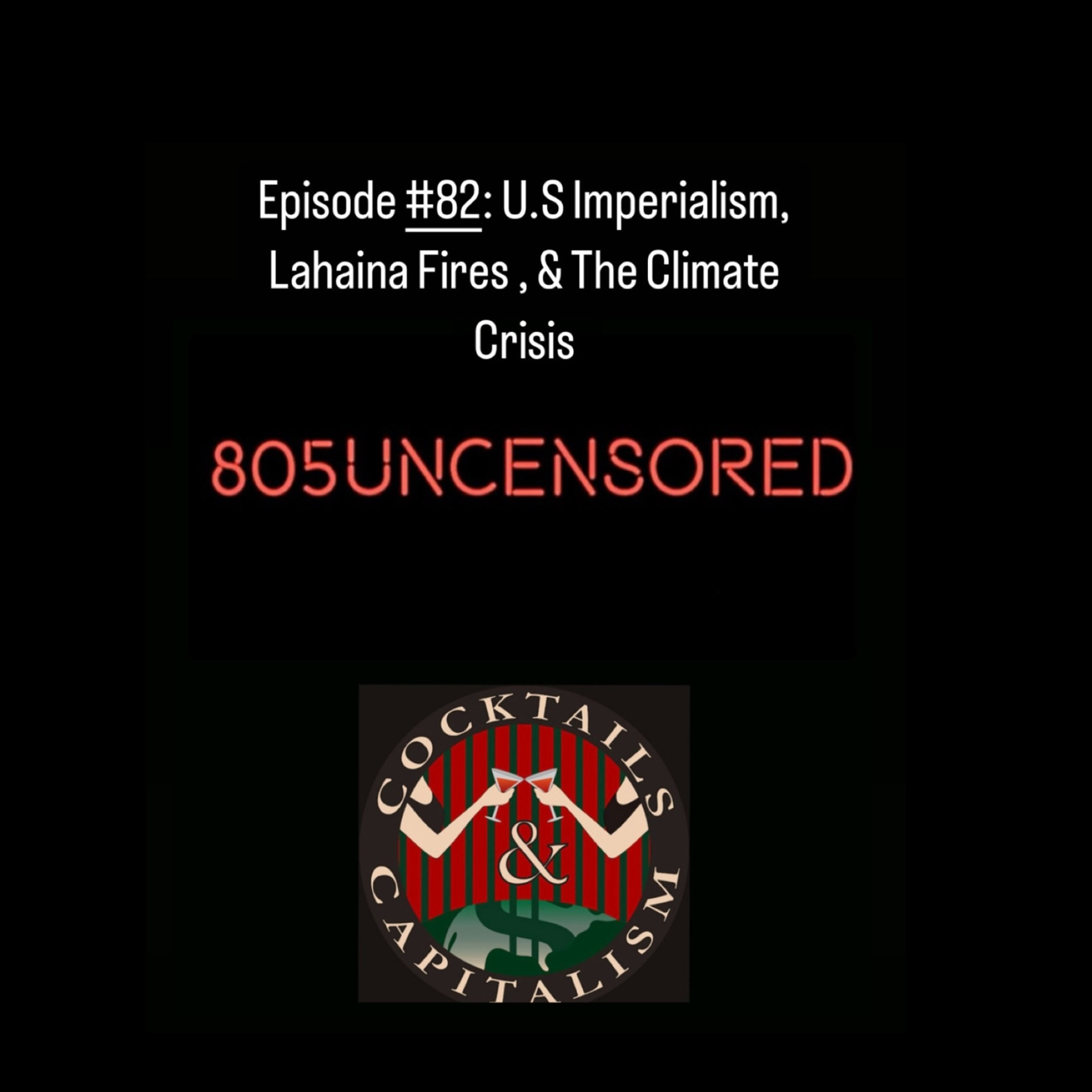 #82: U.S Imperialism, Lahaina Fires, & the climate crisis  episode artwork