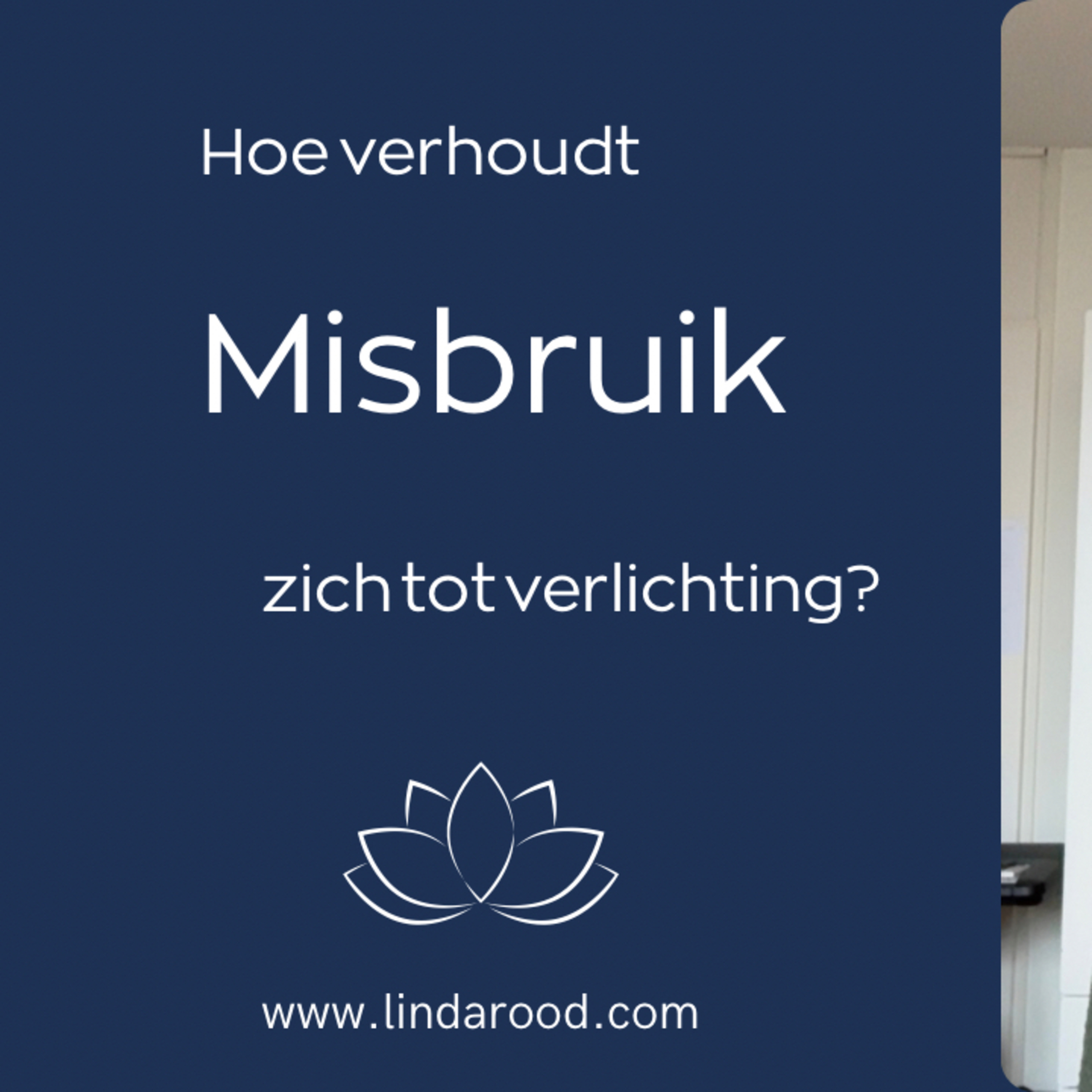 Hoe verhoudt misbruik zich tot verlichting?