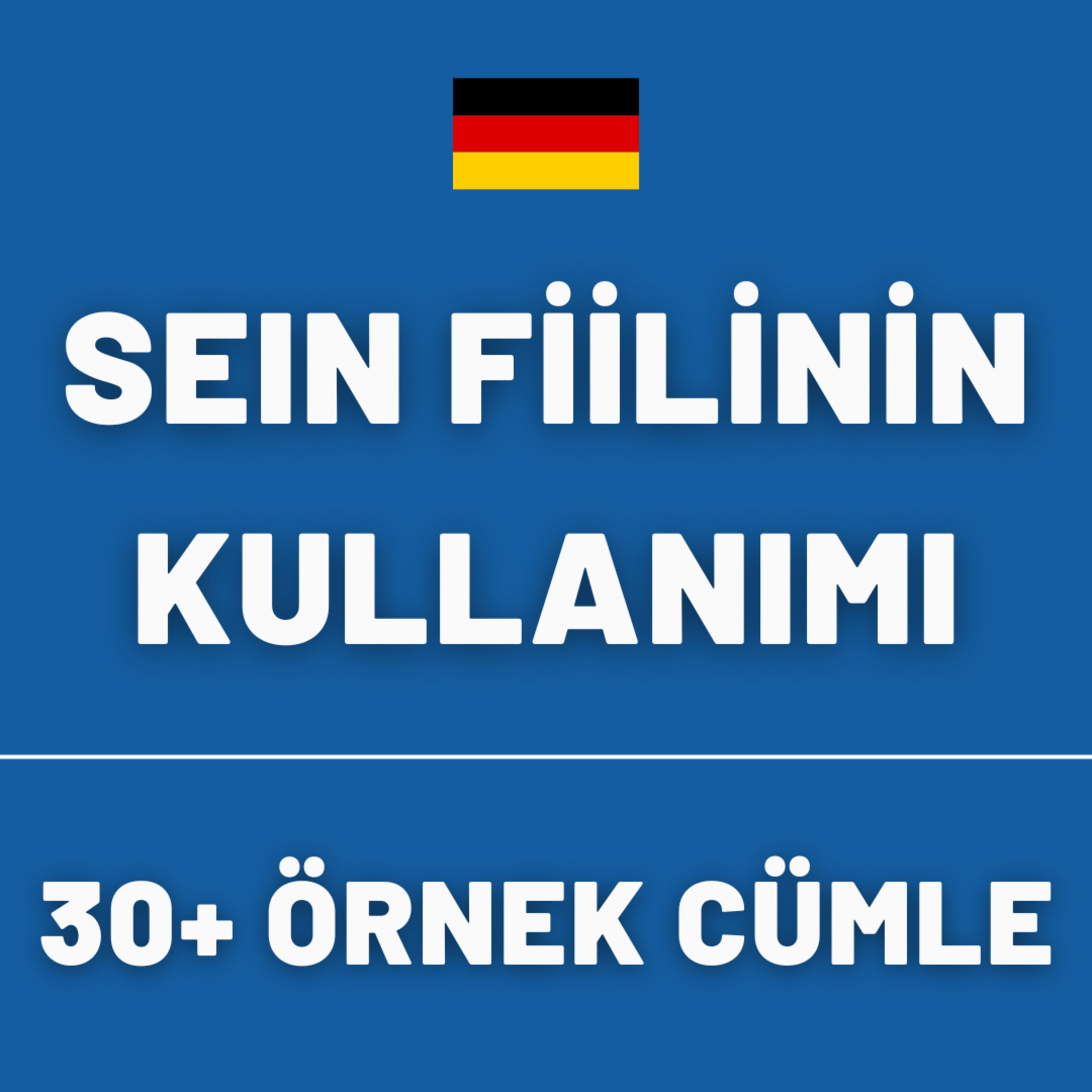 "sein" Fiilinin Kullanımı ve 30 Örnek Cümle