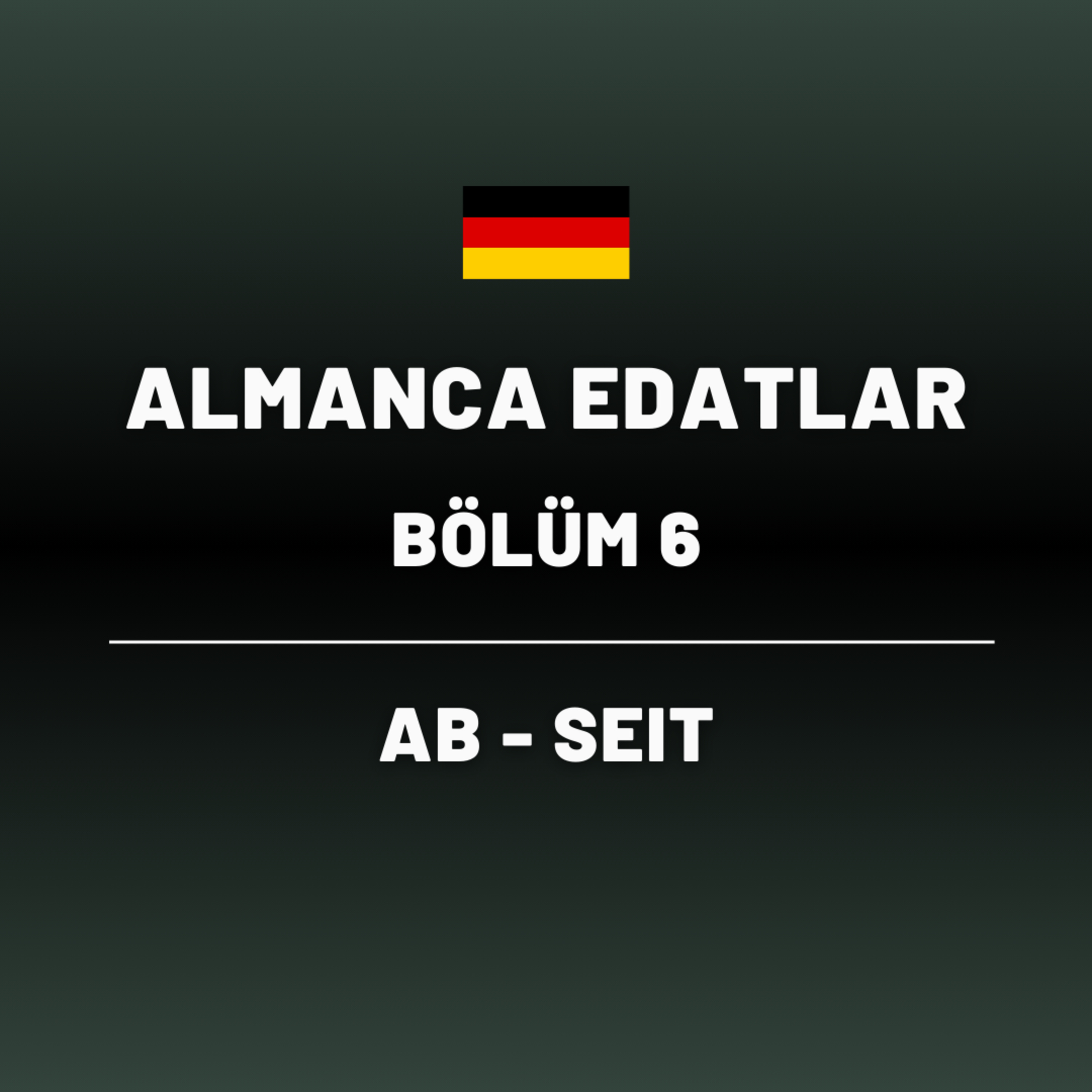 AB VE SEIT ARASINDAKİ FARK - ALMANCA EDATLAR - BÖLÜM 6 episode artwork