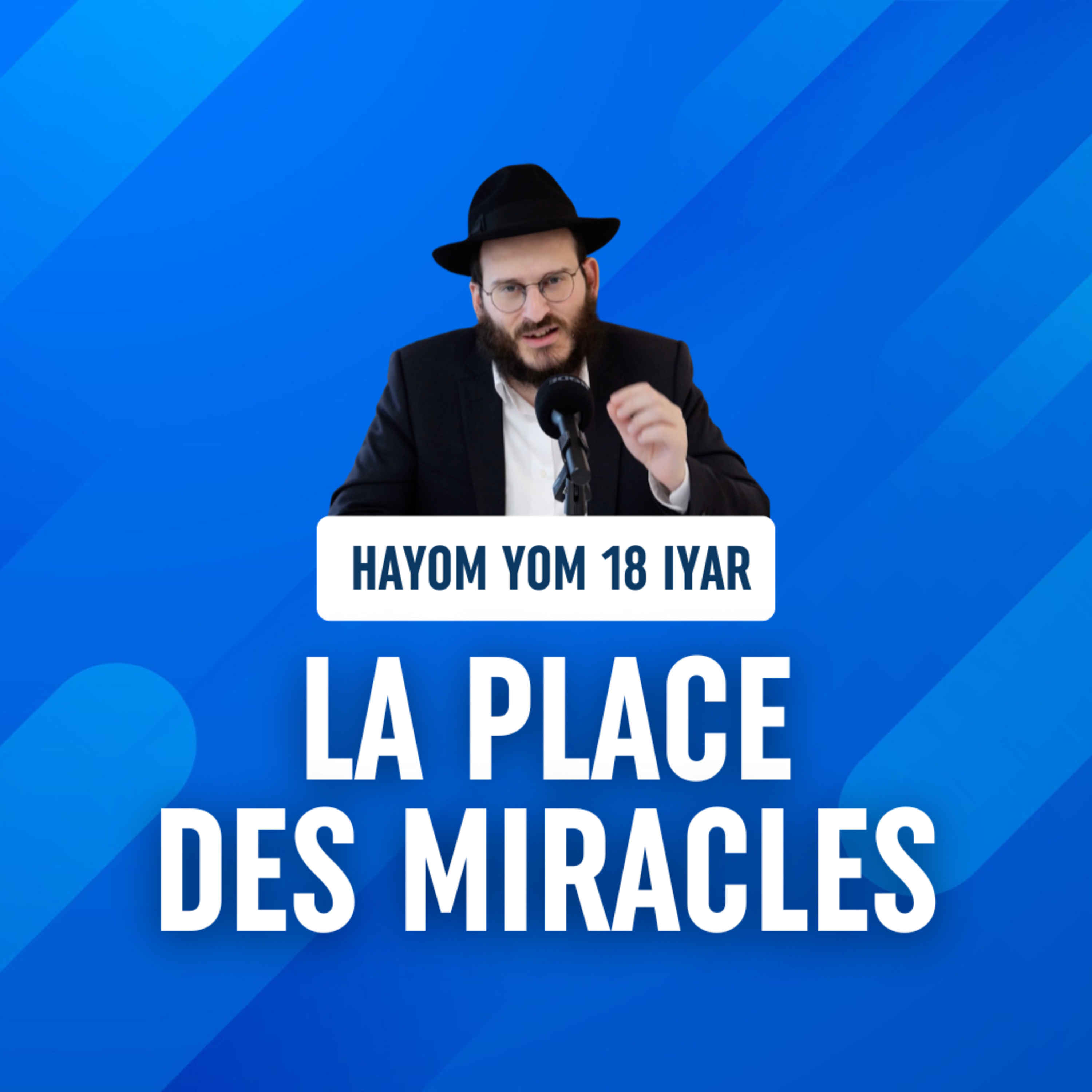 La place des miracles - Hayom Yom Lag Baomer