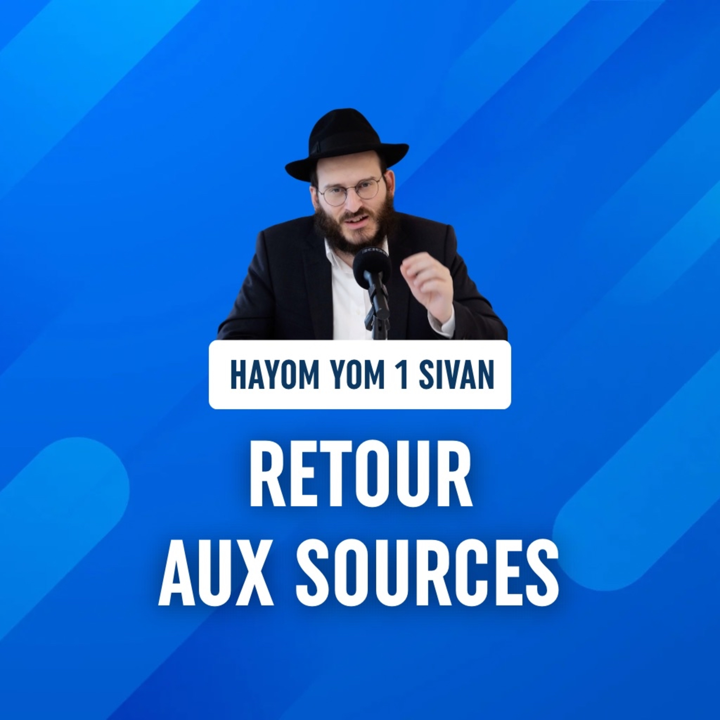 Retour aux sources - Hayom Yom 1 Sivan