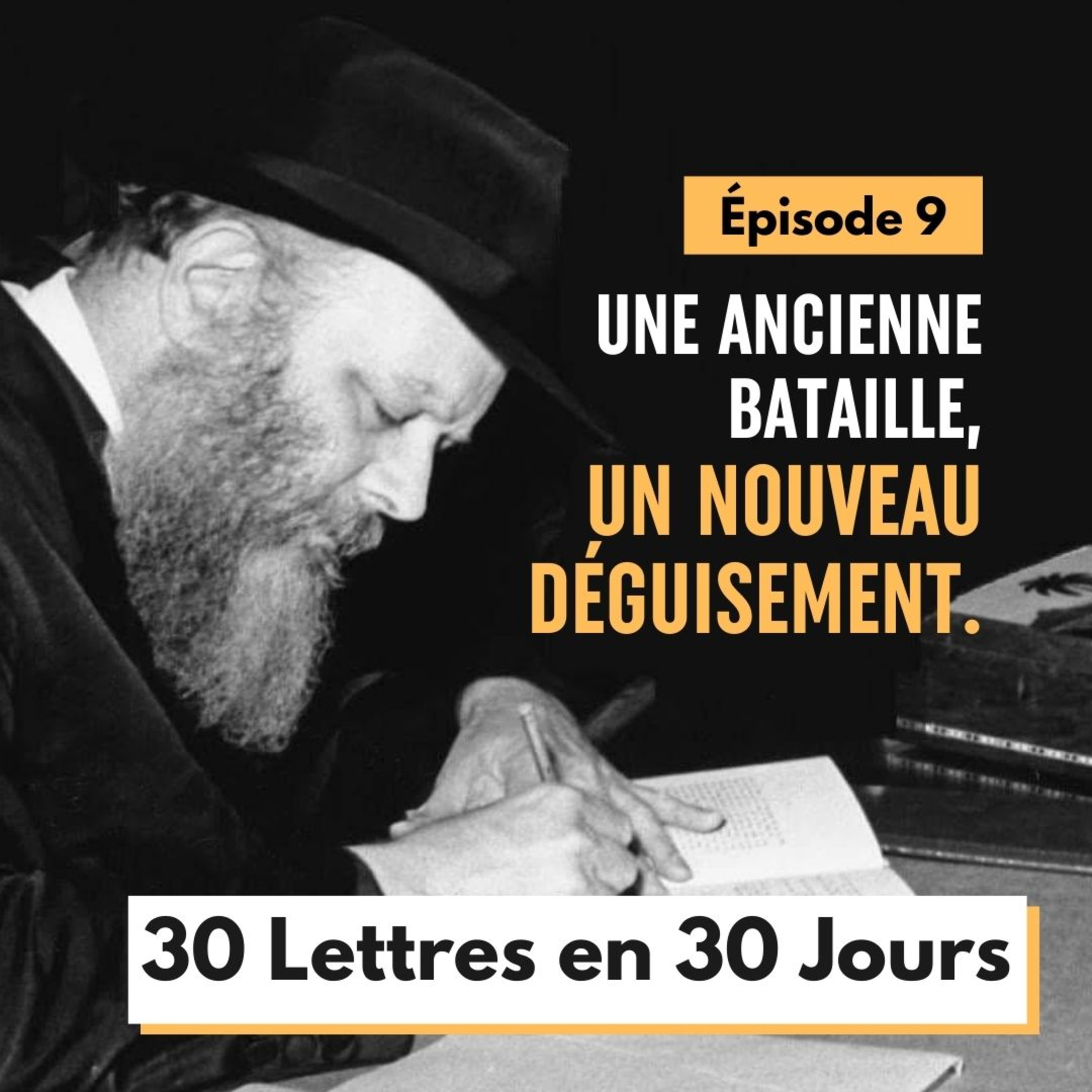 Une ancienne bataille sous un nouveau déguisement - Épisode 9 - 30 Lettres en 30 jours