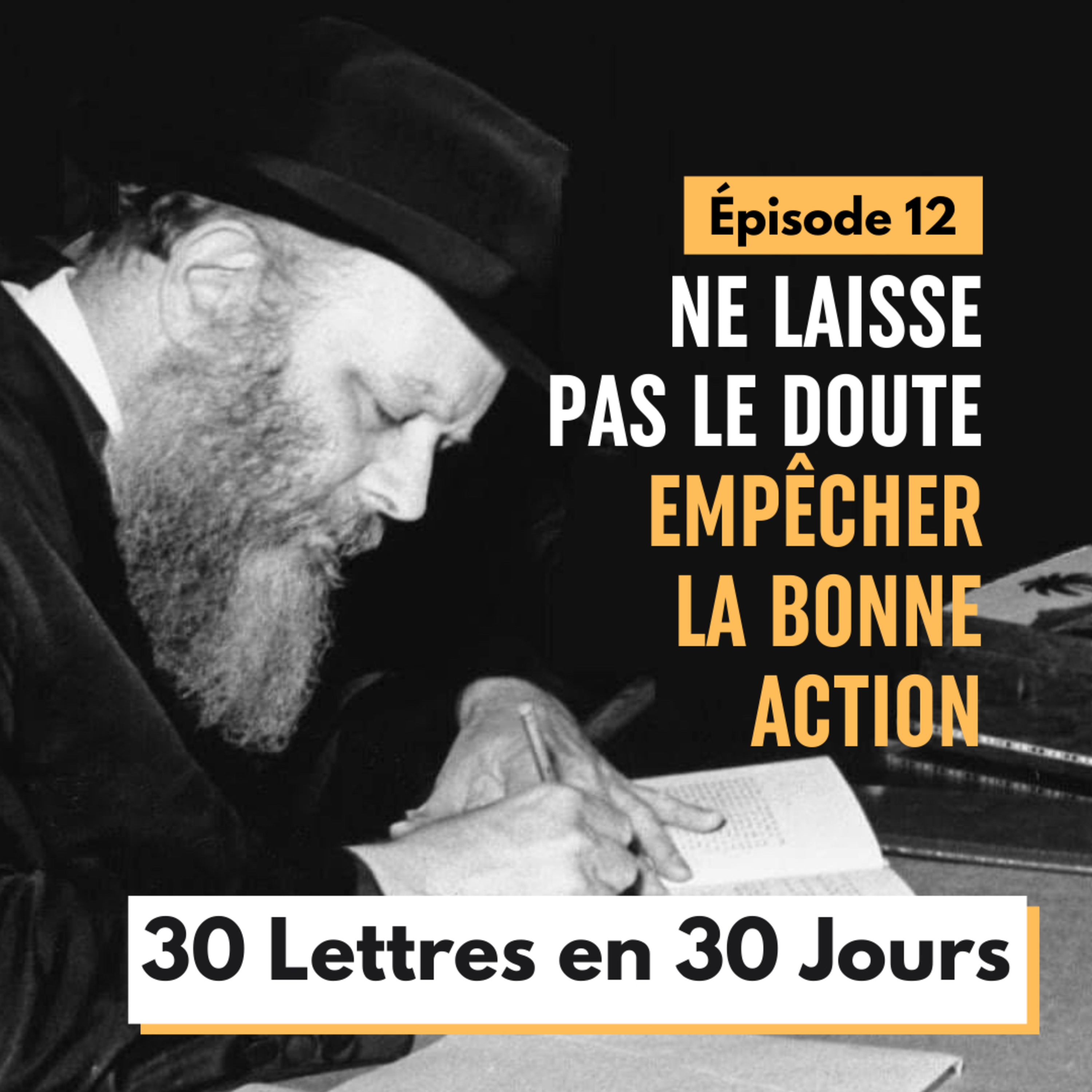 Ne laisse pas le doute empêcher l'action - Épisode 12 - 30 Lettres en 30 jours 5786