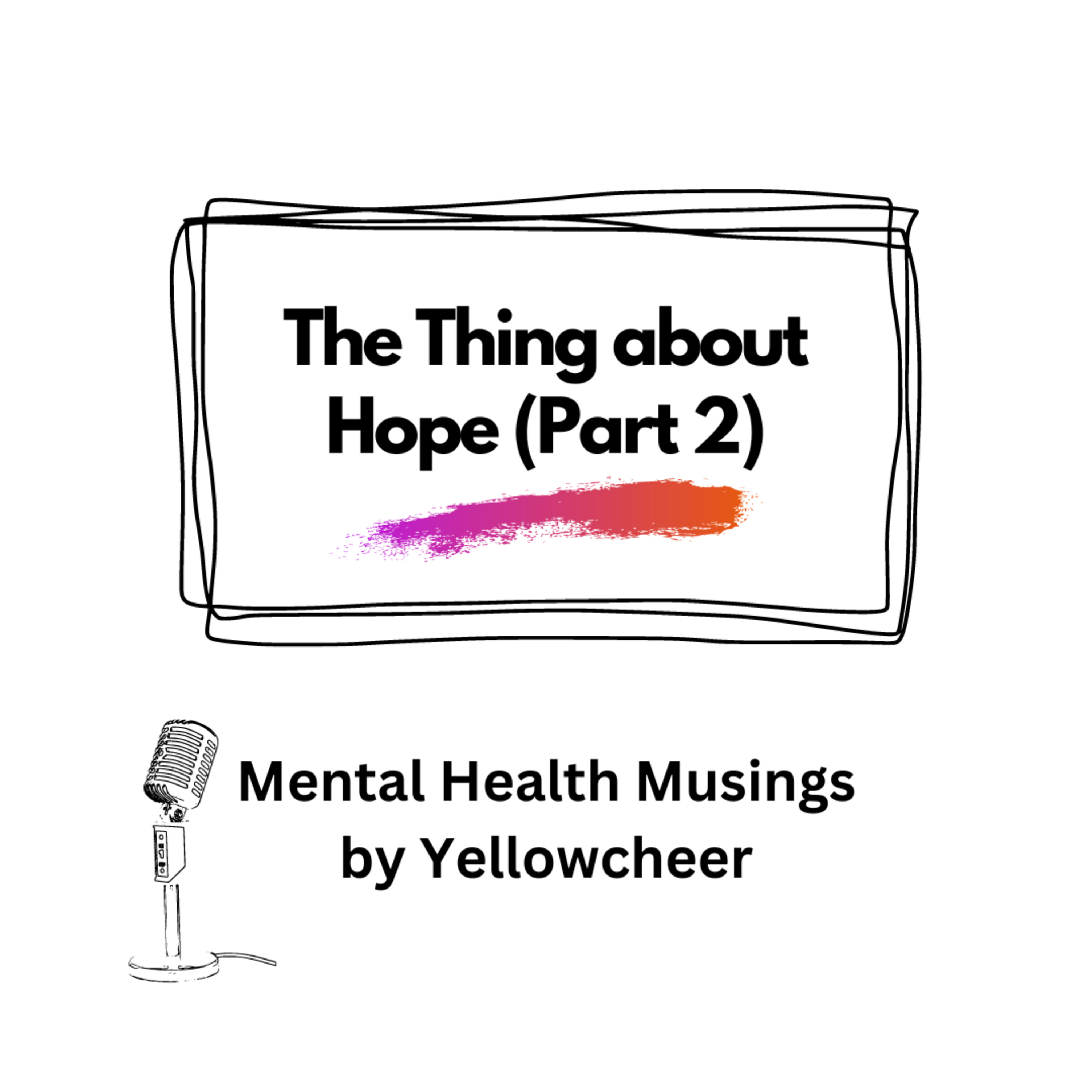 The Thing about Hope (Part 2)