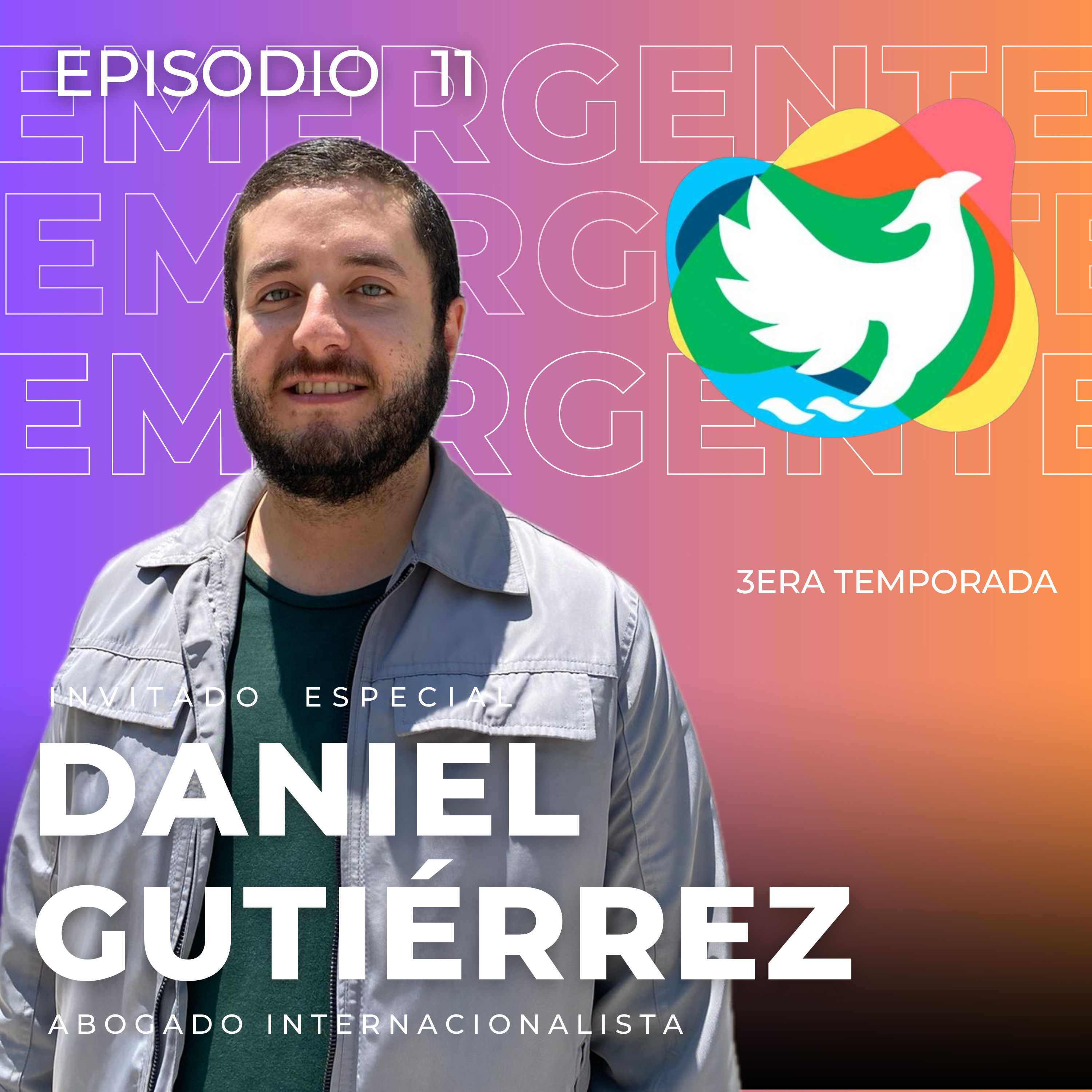 T3. Episodio 11: Daniel Gutiérrez - Abogado Internacionalista episode artwork
