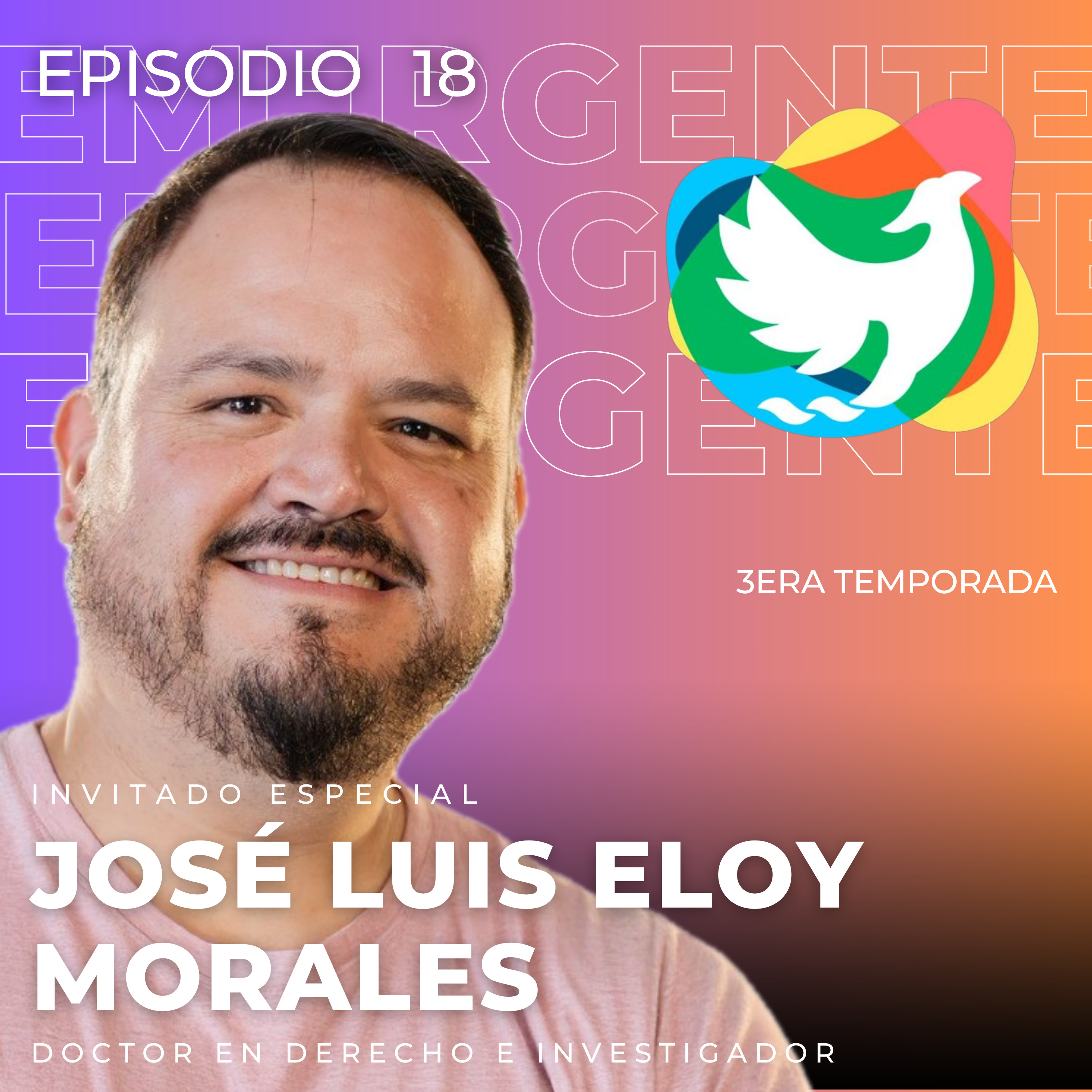 T3. Episodio 18: José Luis Eloy Morales - Doctor en Derecho episode artwork