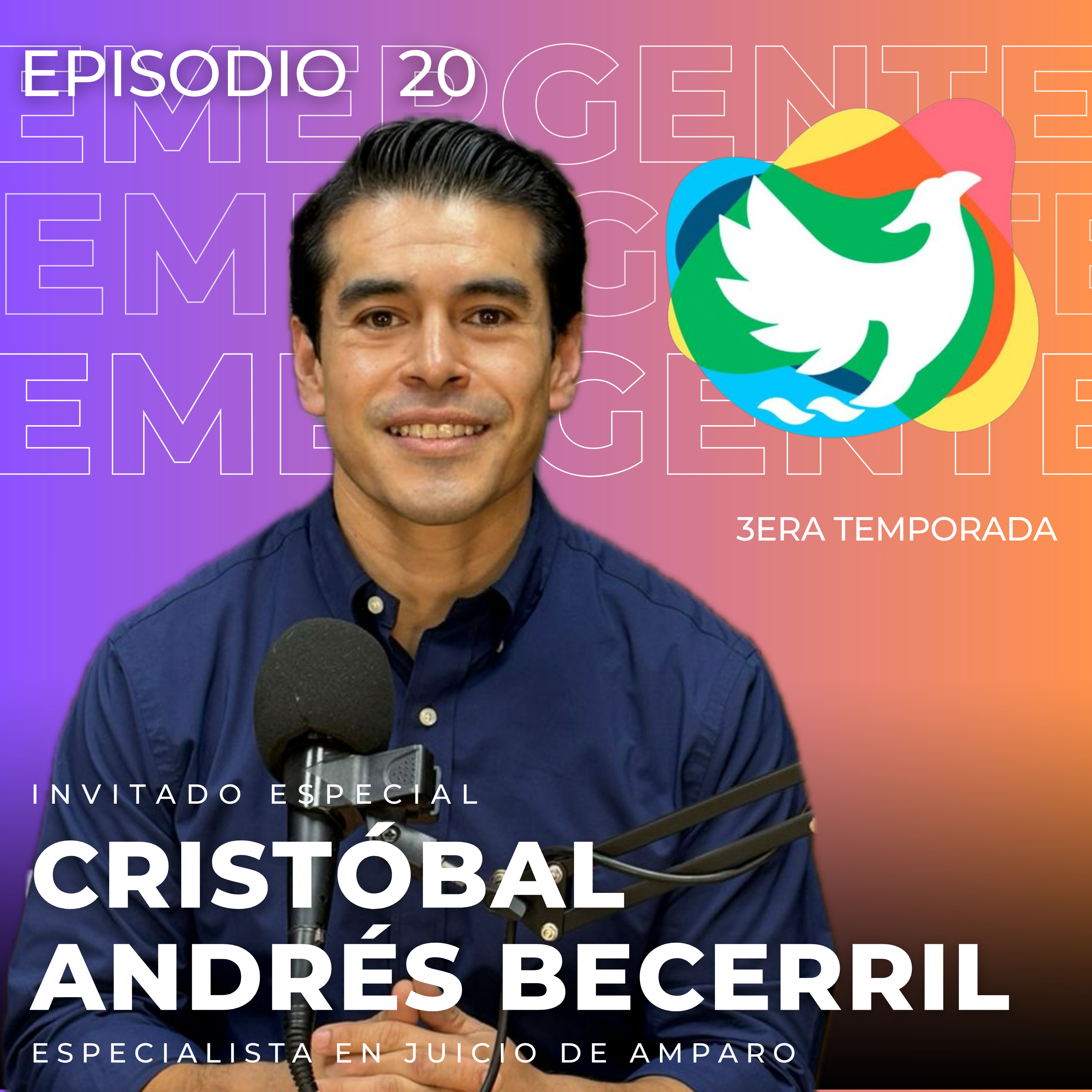T3. Episodio 20: Cristóbal Andrés Becerril - Especialista en juicio de amparo episode artwork