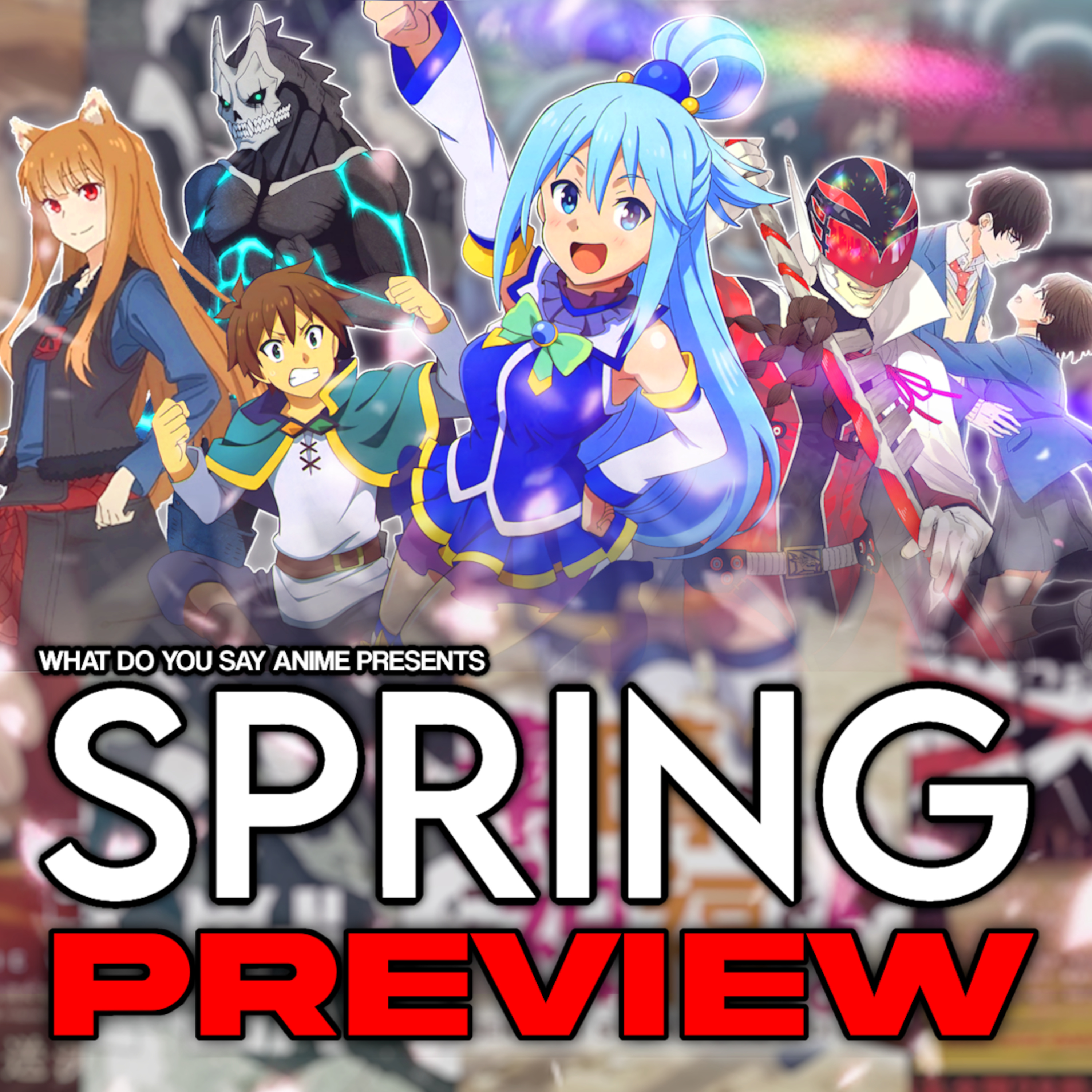cover of episode Spring 2024 Anime Preview (Kaiju No.8, Spice&Wolf, Ranger Reject, The Fable, Condition Called Love)
