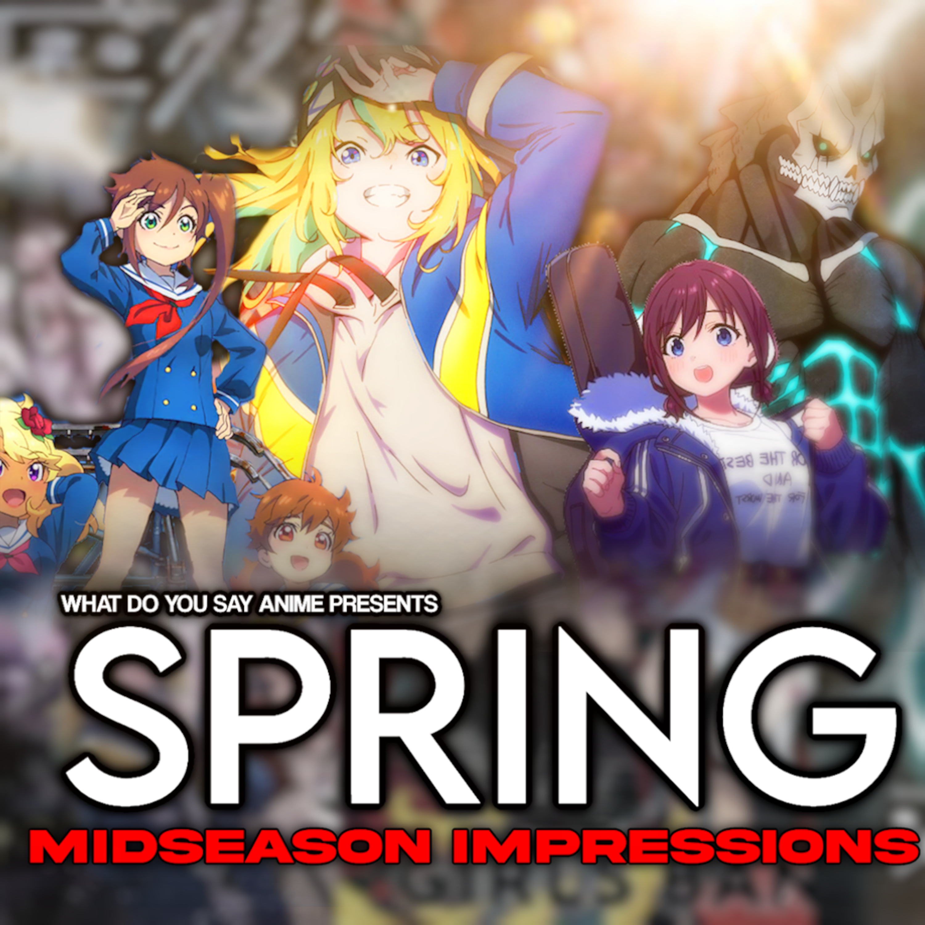 cover of episode Spring 2024 Anime Midseason Check In (Jellyfish Cant Swim, Girls Band Cry, Kaiju No.8, Ranger Reject)