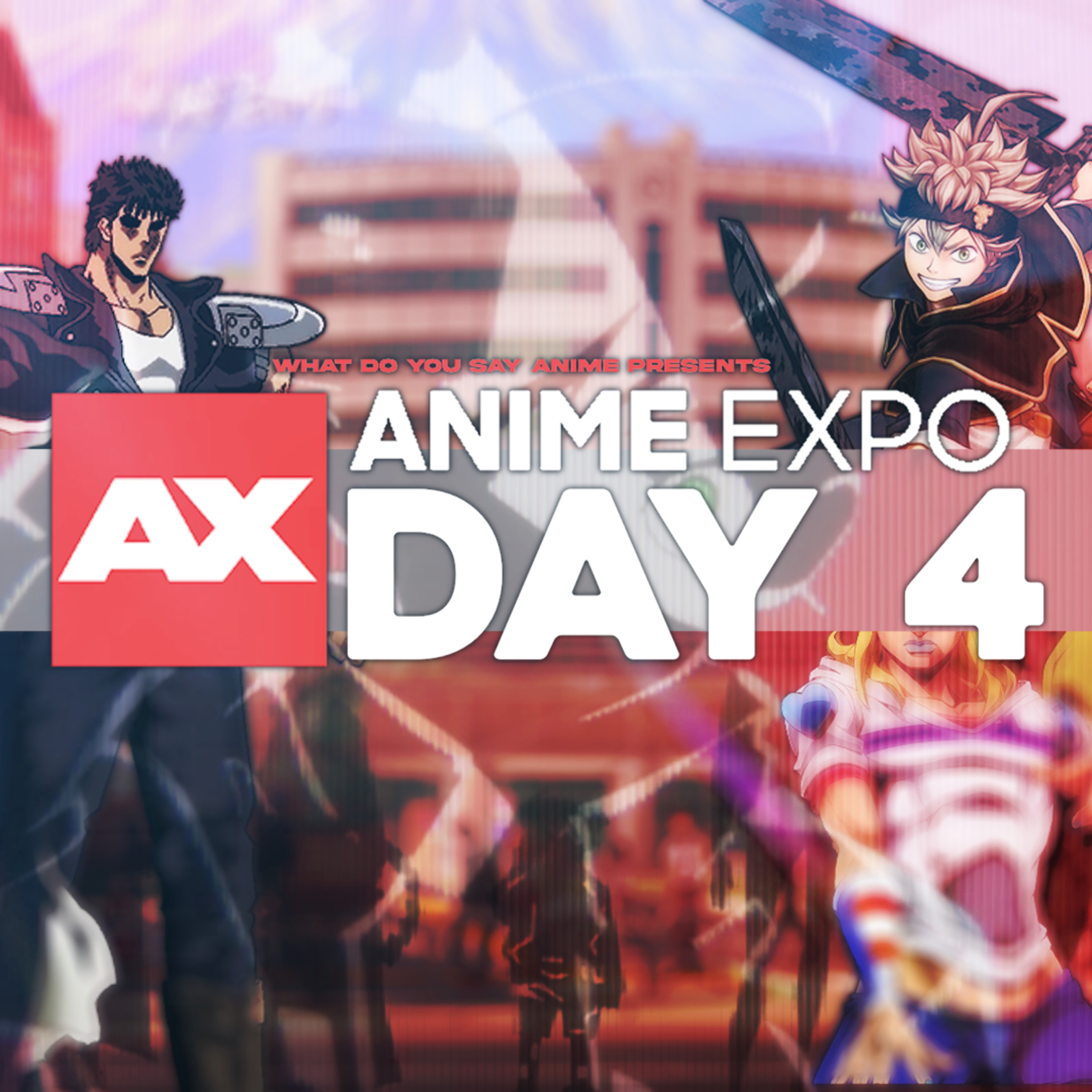 Anime Expo Recap Day 4 | WDYSA After Dark