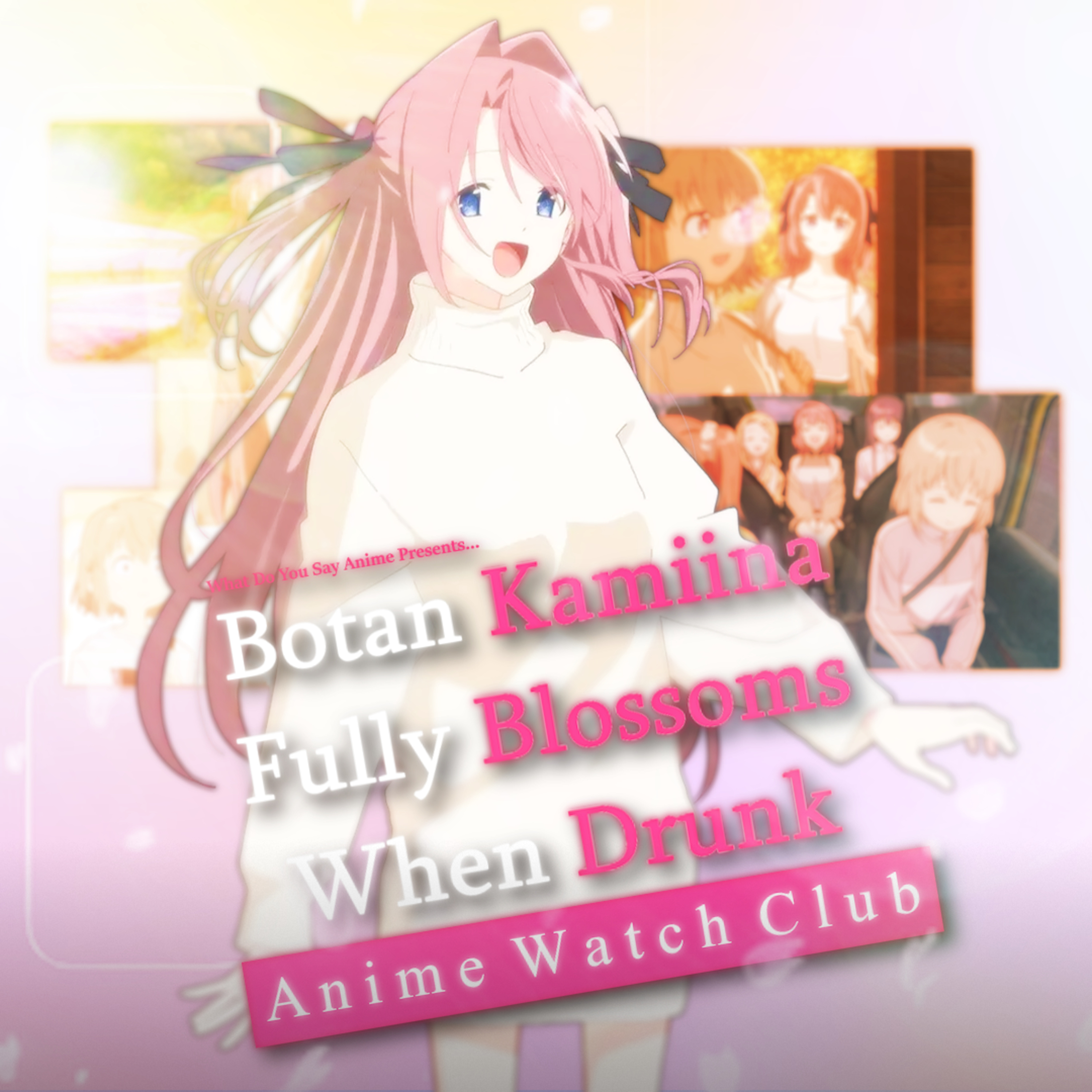 Kamiina Botan Fully Blossoms When Drunk Review episode artwork