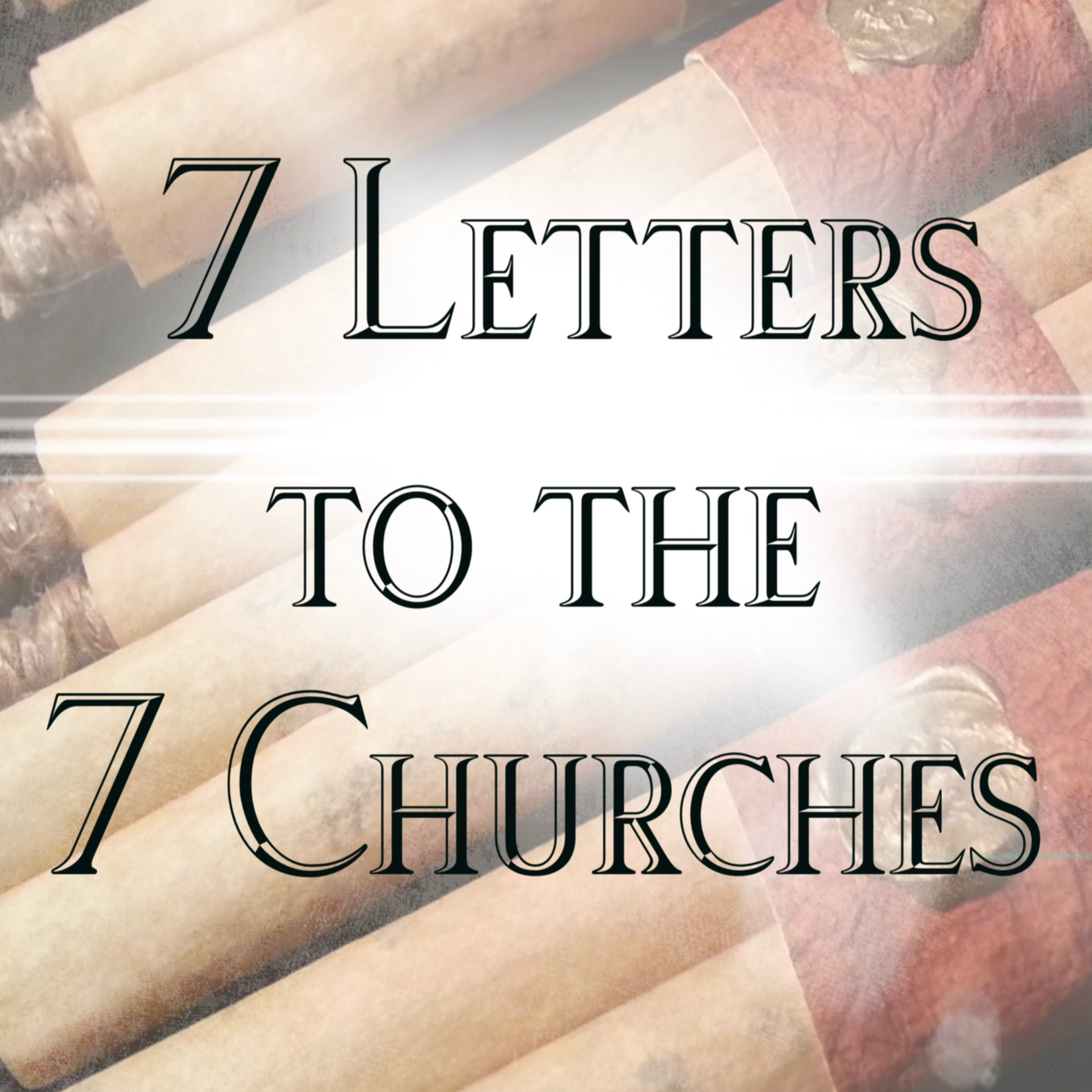 The 7 Letters to the 7 Churches - The First & Last Knows Our Suffering episode artwork